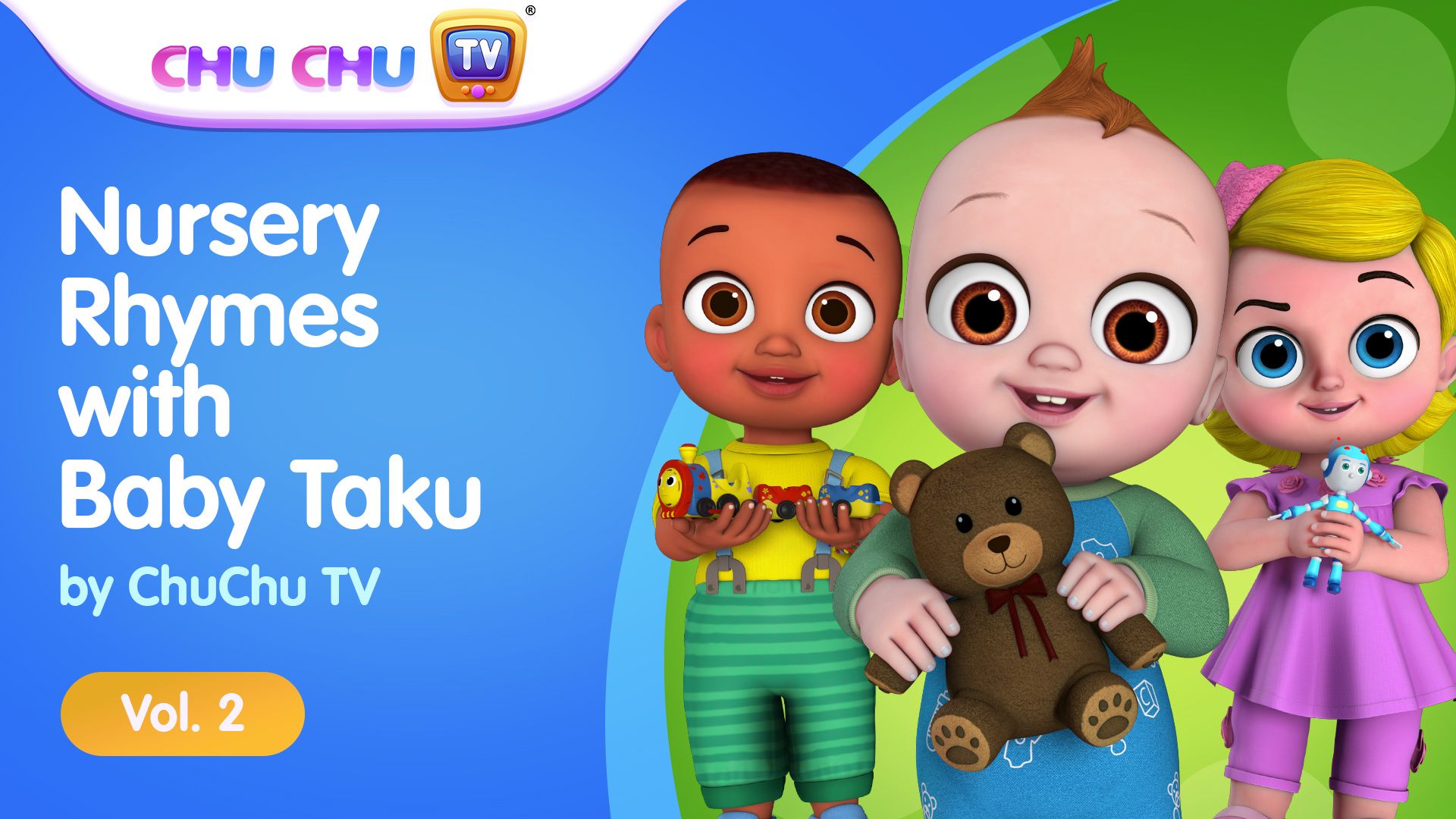 Nursery Rhymes with Baby Taku by ChuChu TV. 1: Baby Taku, ChuChu, ChaCha, Chika