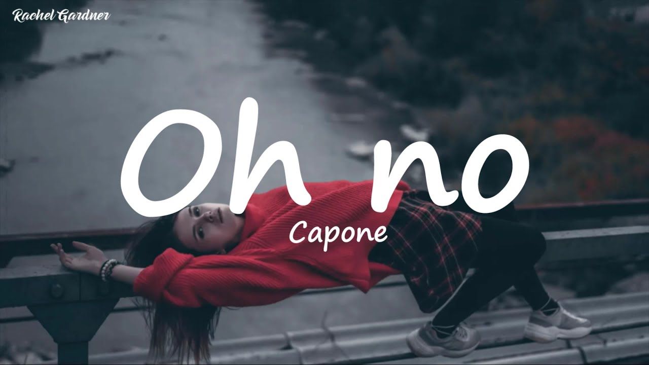 Capone oh no lyrics download. oh no no no Tik Tok Song Sound Effect