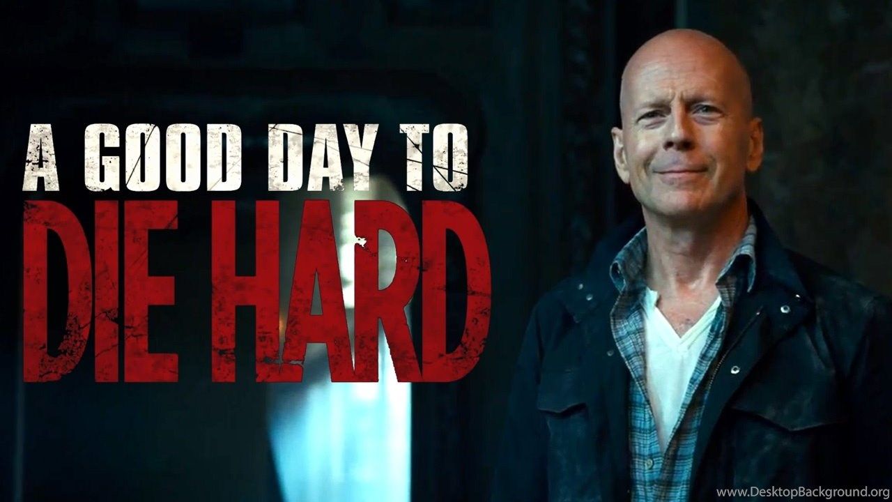 A Good Day To Die Hard Movie Wallpaper In HD 2013 Desktop Background