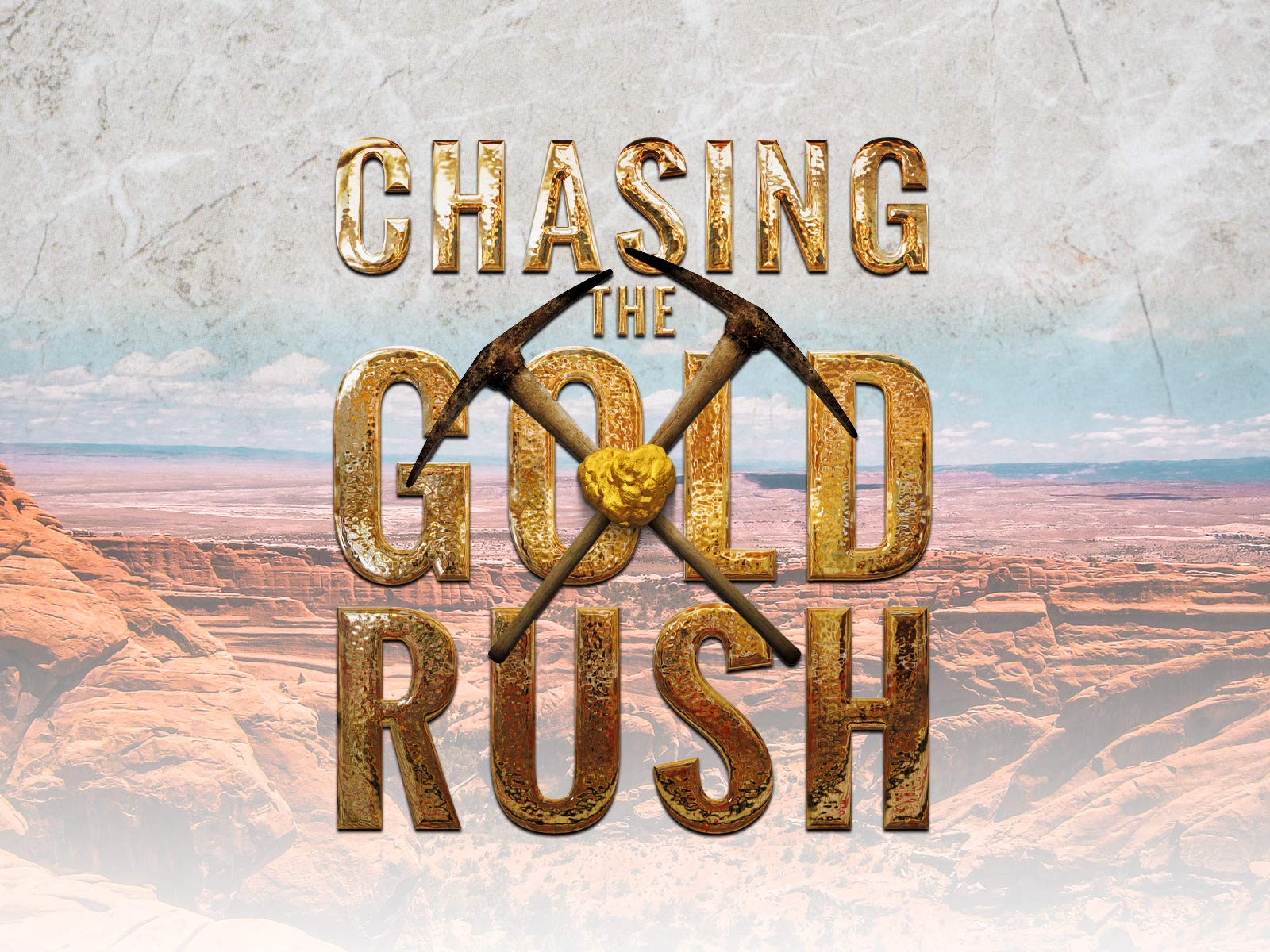 Watch Chasing The Gold Rush