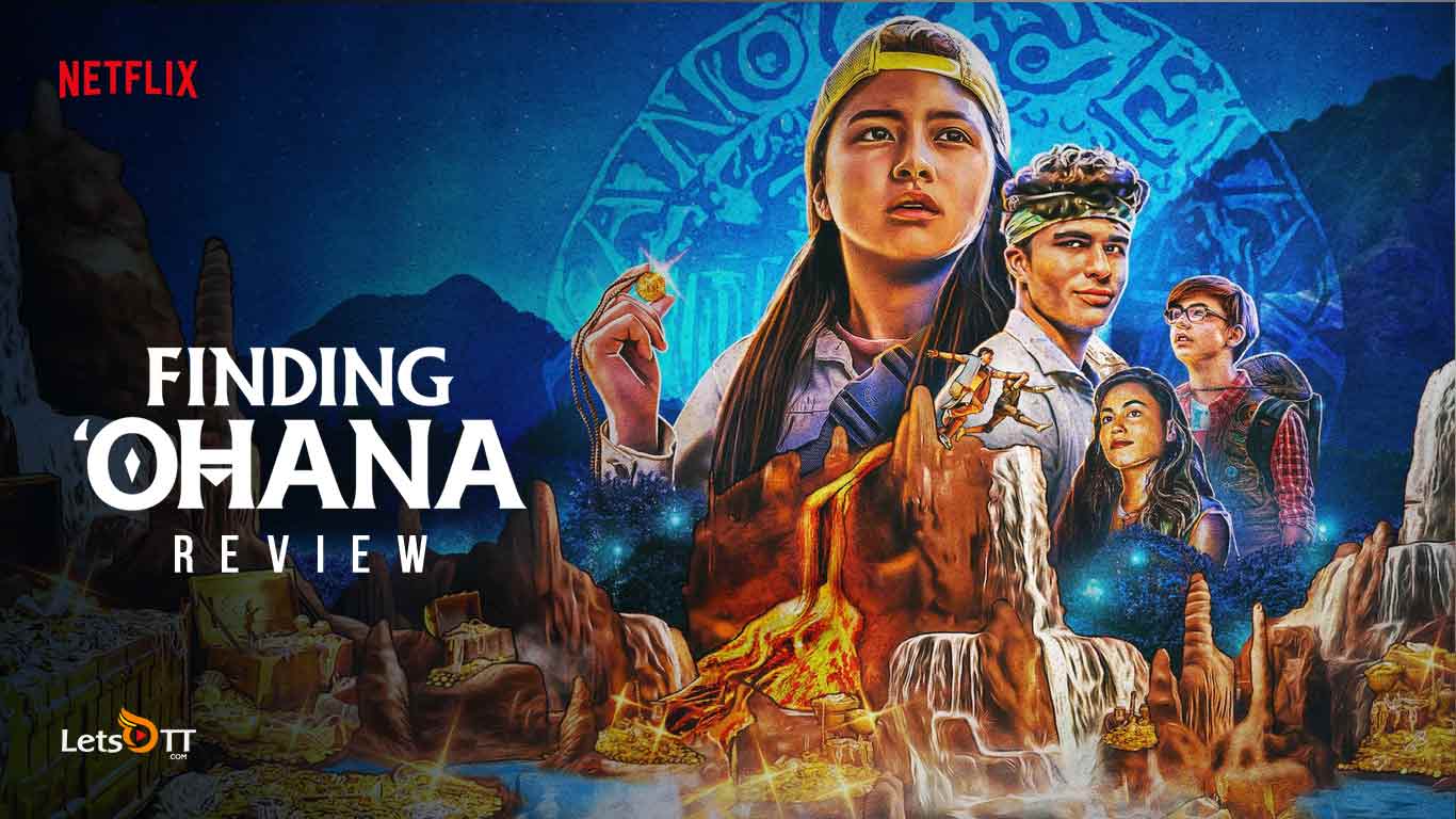 Finding Ohana Netflix Movie Review