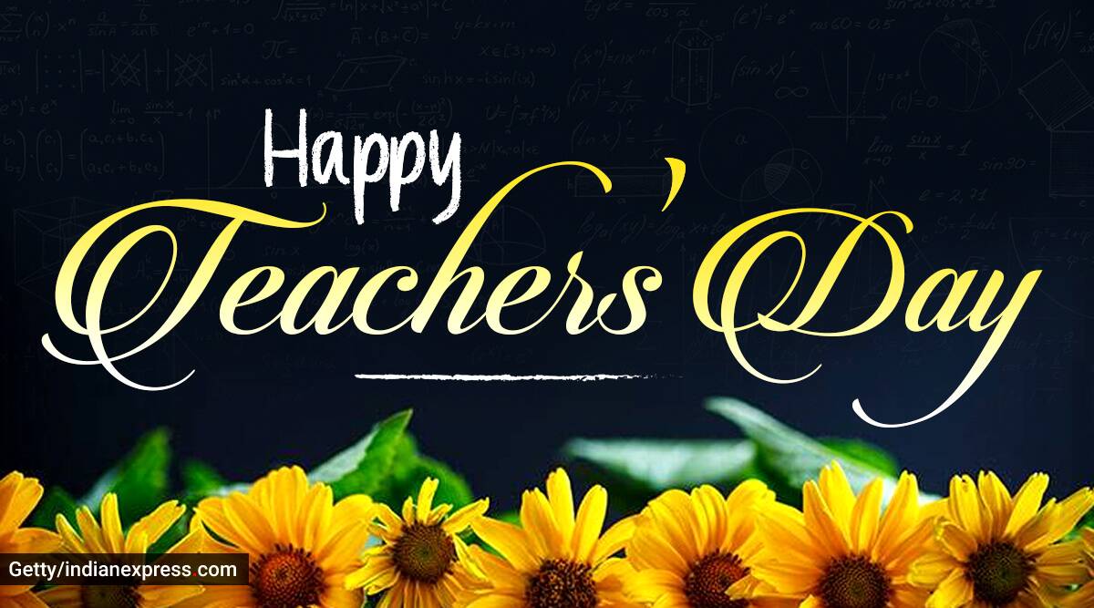 Happy Teachers' Day 2020: Wishes, image, quotes, status, messages, photo, cards, and greetings. Lifestyle News, The Indian Express