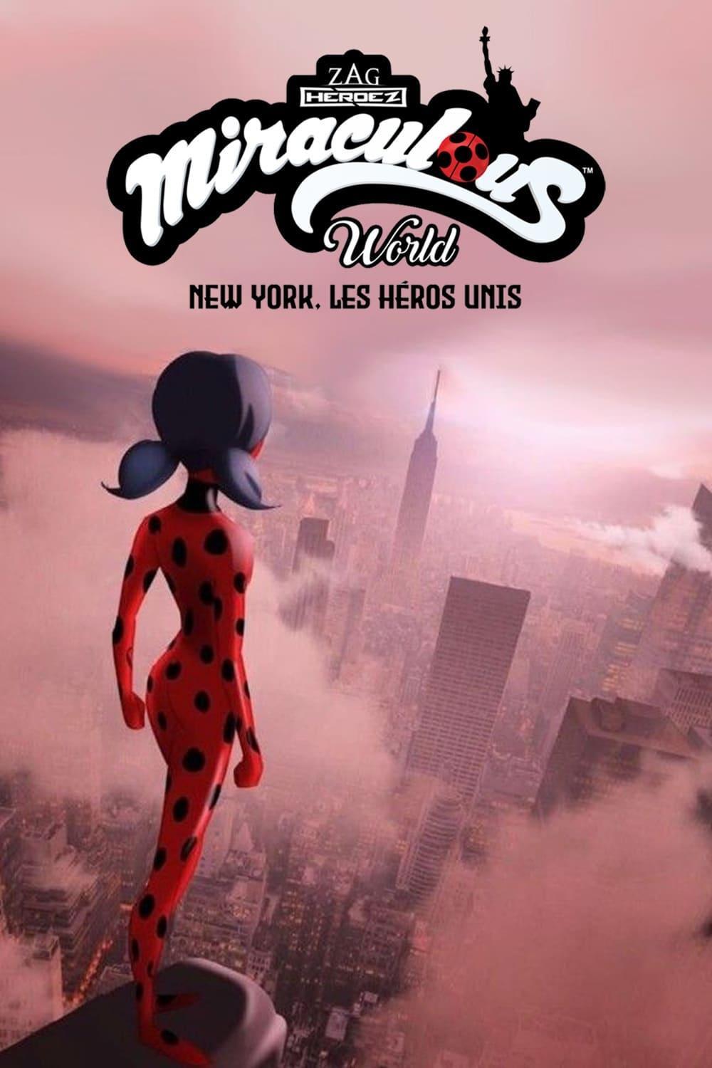 Miraculous World: New York, United HeroeZ. FilmFed, Ratings, Reviews, and Trailers