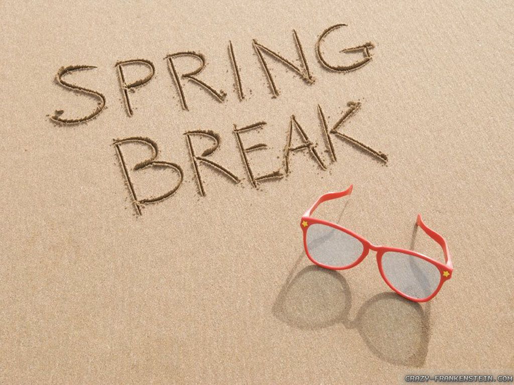 Maximizing Your Spring Break Time