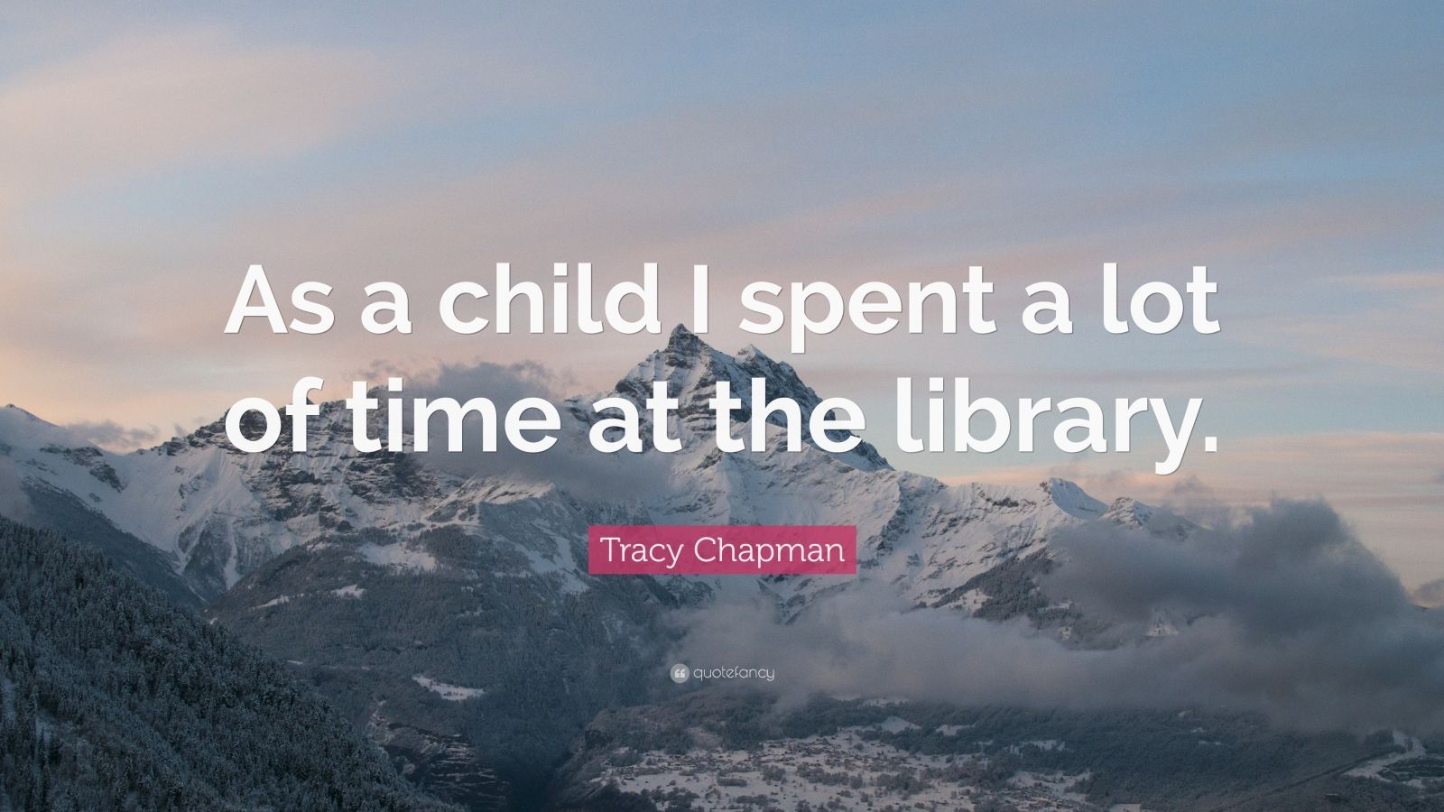 Tracy Chapman Quote: “As a child I spent a lot of time at the library.” (7 wallpaper)