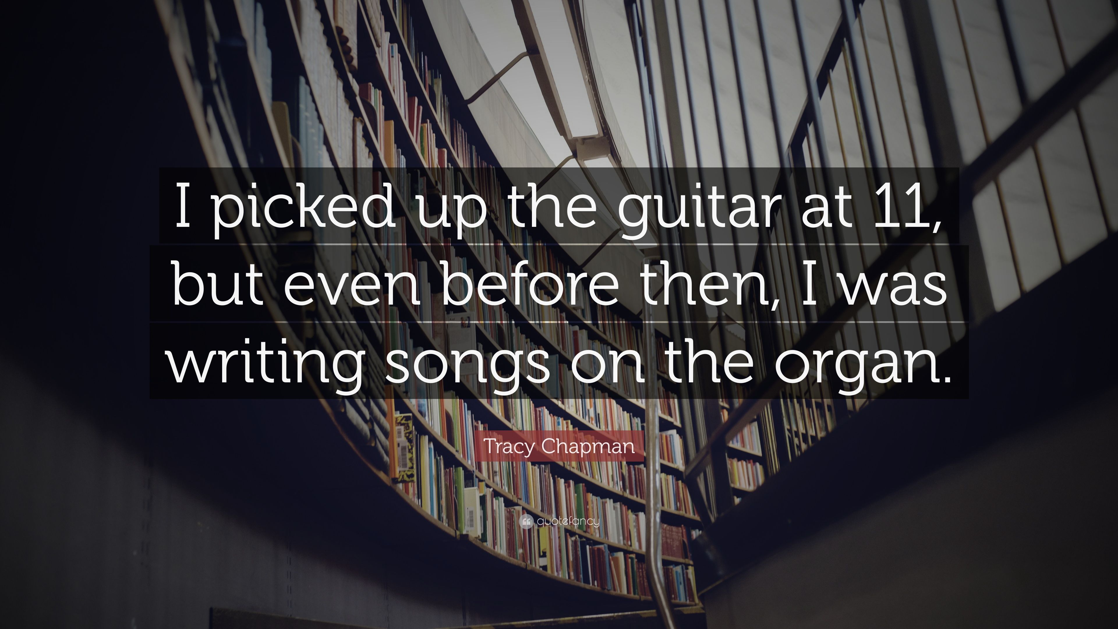 Tracy Chapman Quote: “I picked up the guitar at 11, but even before then, I was writing songs on the organ.” (7 wallpaper)