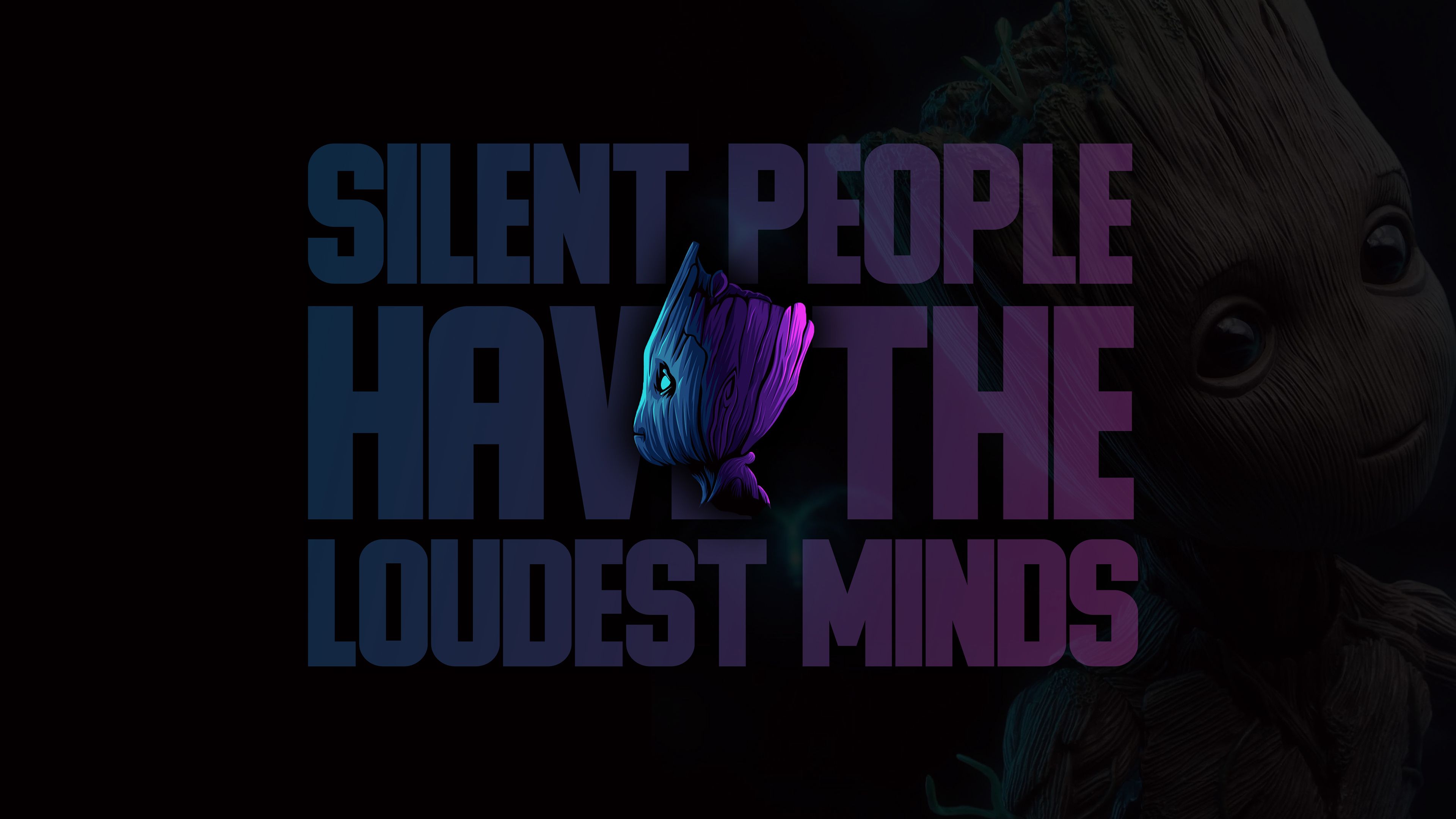Baby Groot 4K Wallpaper, Silent People Have The Loudest Minds, Popular Quotes, Dark, Black Dark