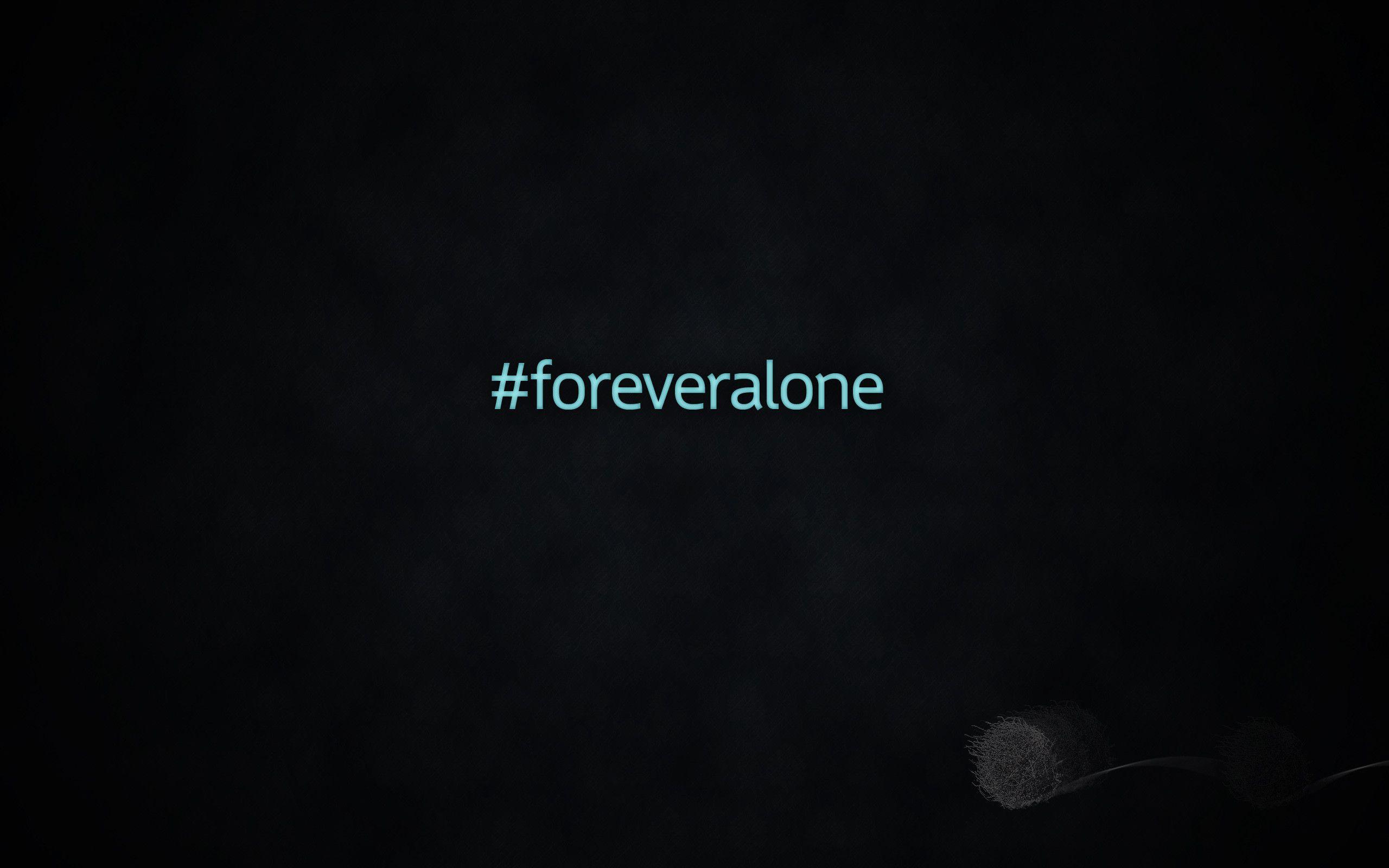 Forever Alone Wallpaper