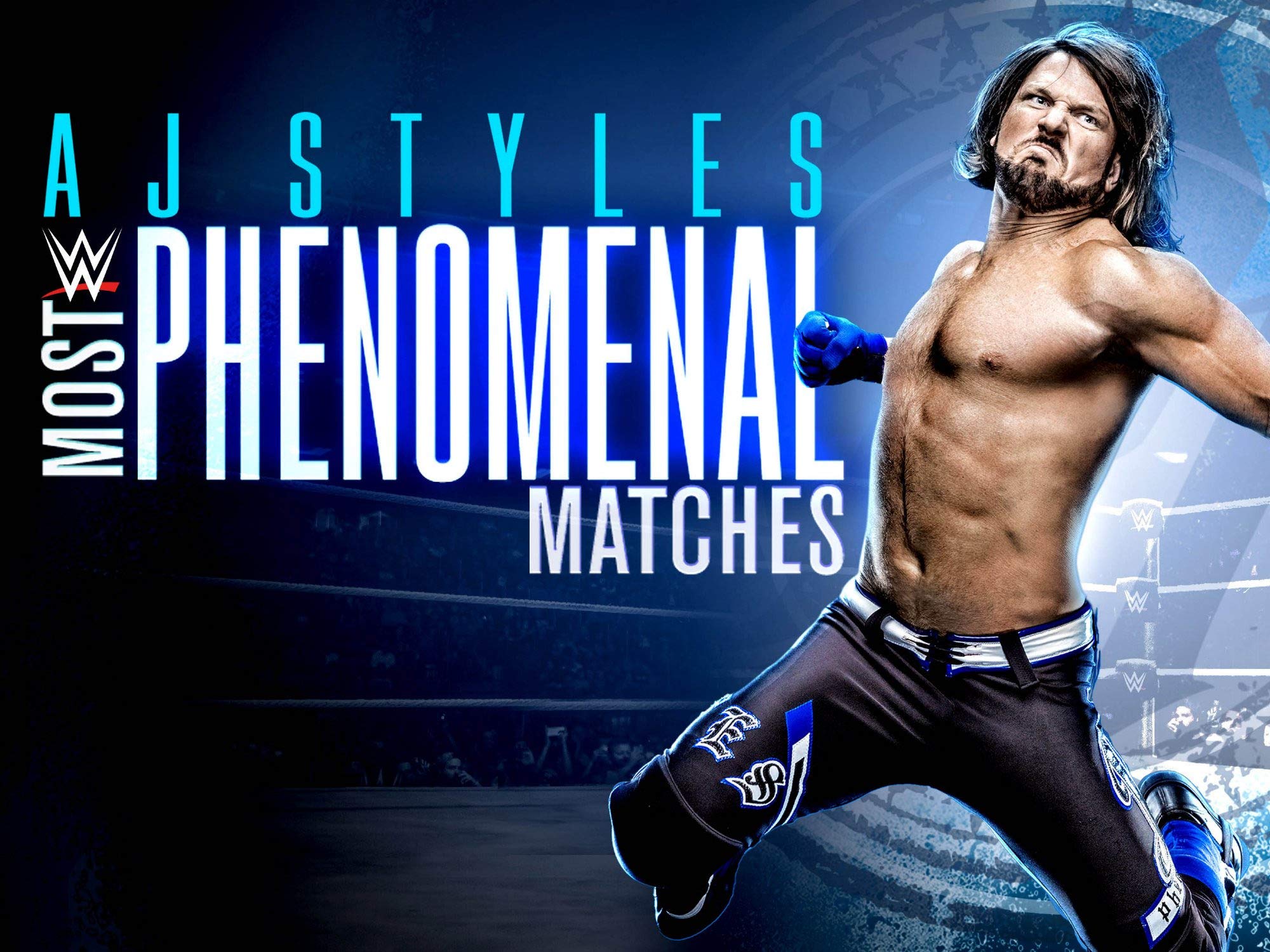 Watch WWE: AJ Styles: Most Phenomenal Matches