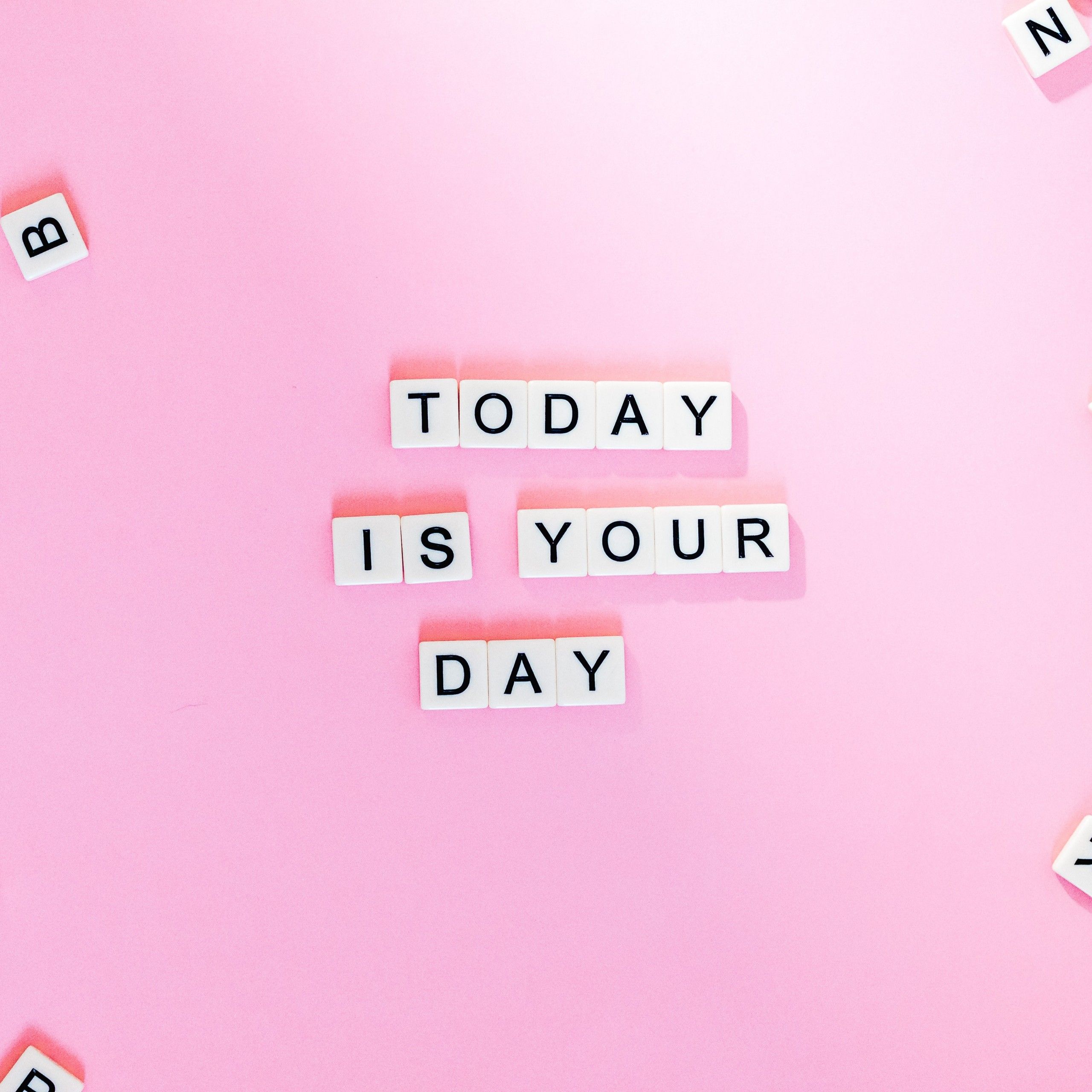 Today is Your Day 4K Wallpaper, Pink background, Letters, Girly, Motivational, Popular quotes, Aesthetic, Quotes