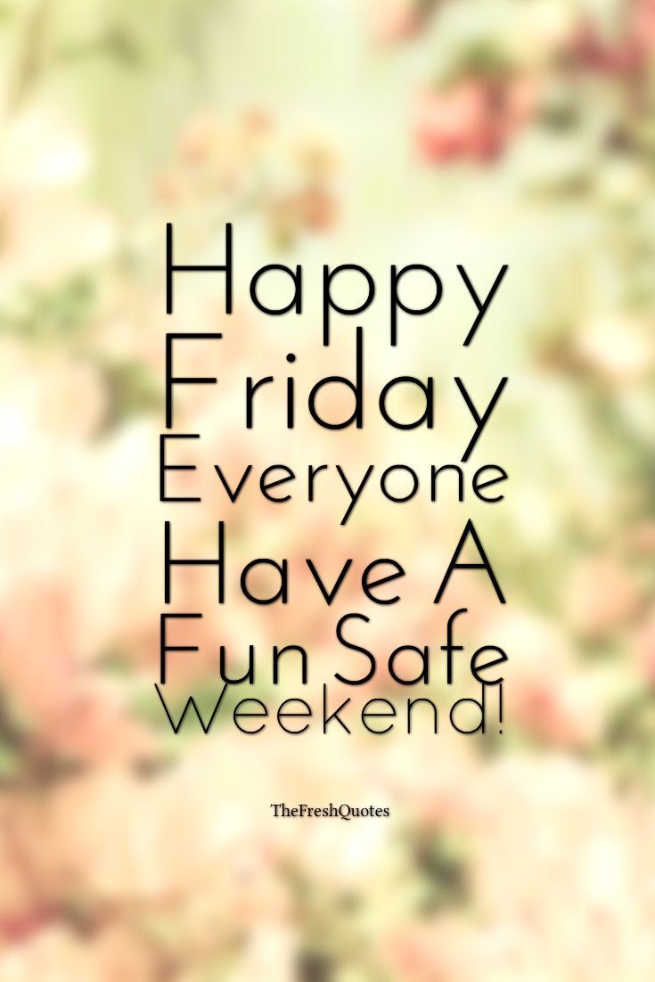 Happy Friday! I hope you have a great #weekend!! #TGIF #hellofriday #smile #happyweekend #we. Weekend quotes, Happy weekend quotes, Good morning quotes friendship