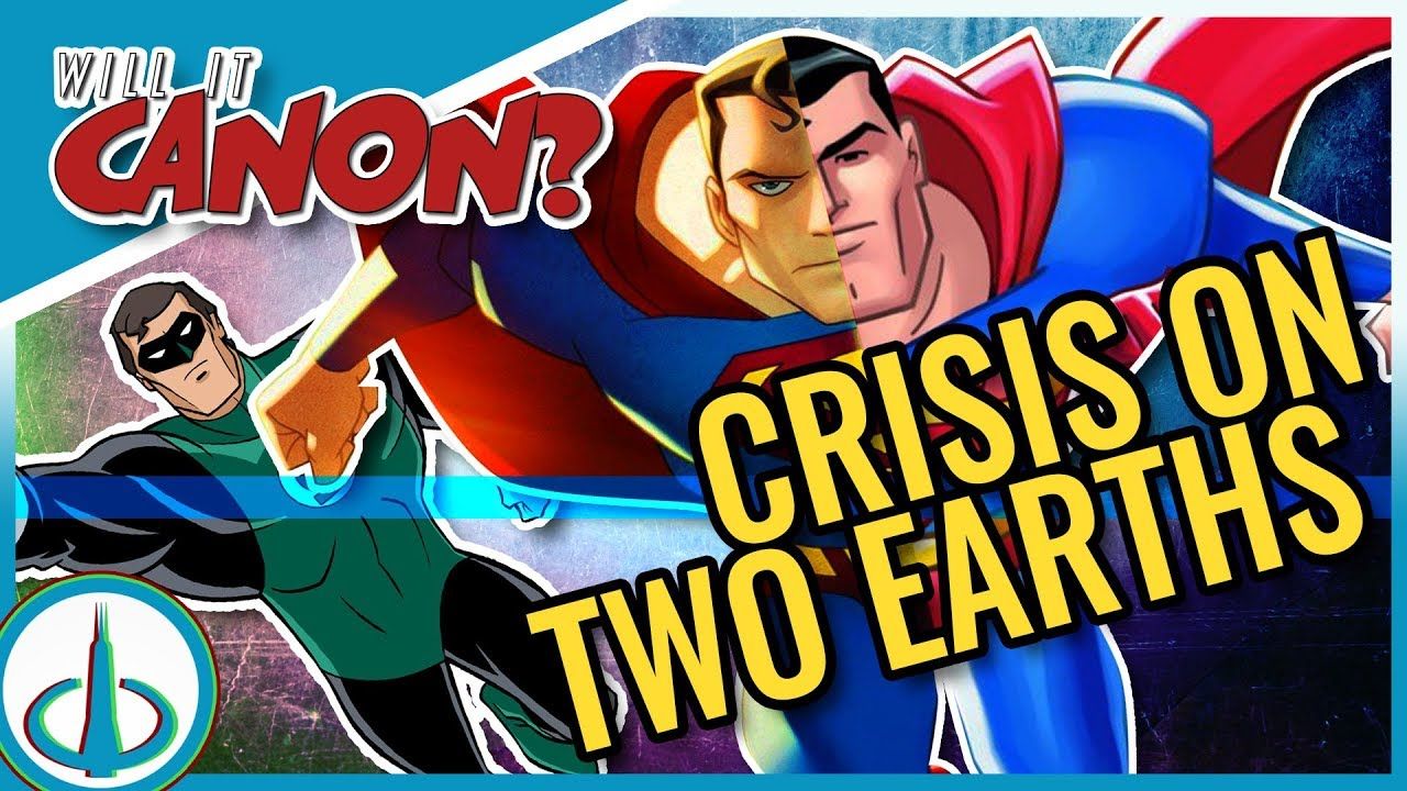 JUSTICE LEAGUE: CRISIS ON TWO EARTHS of the DC Animated Universe?. Will It Canon?