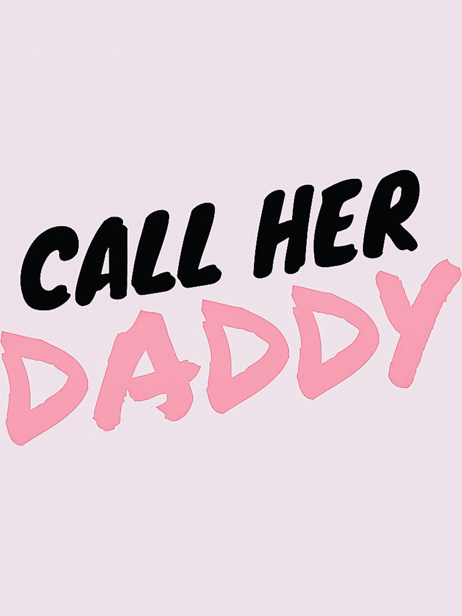 Call her daddy. Call her Daddy Art.