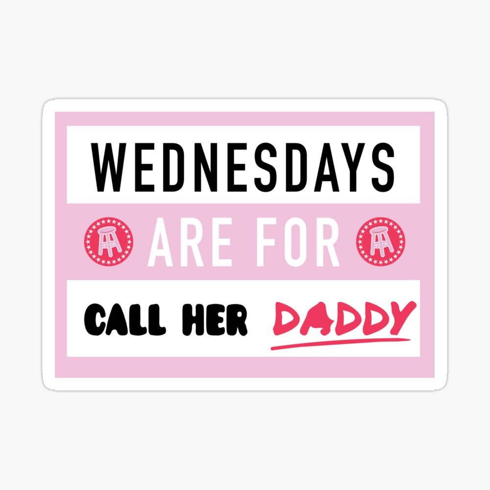 Wednesdays Are For Call Her Daddy Poster