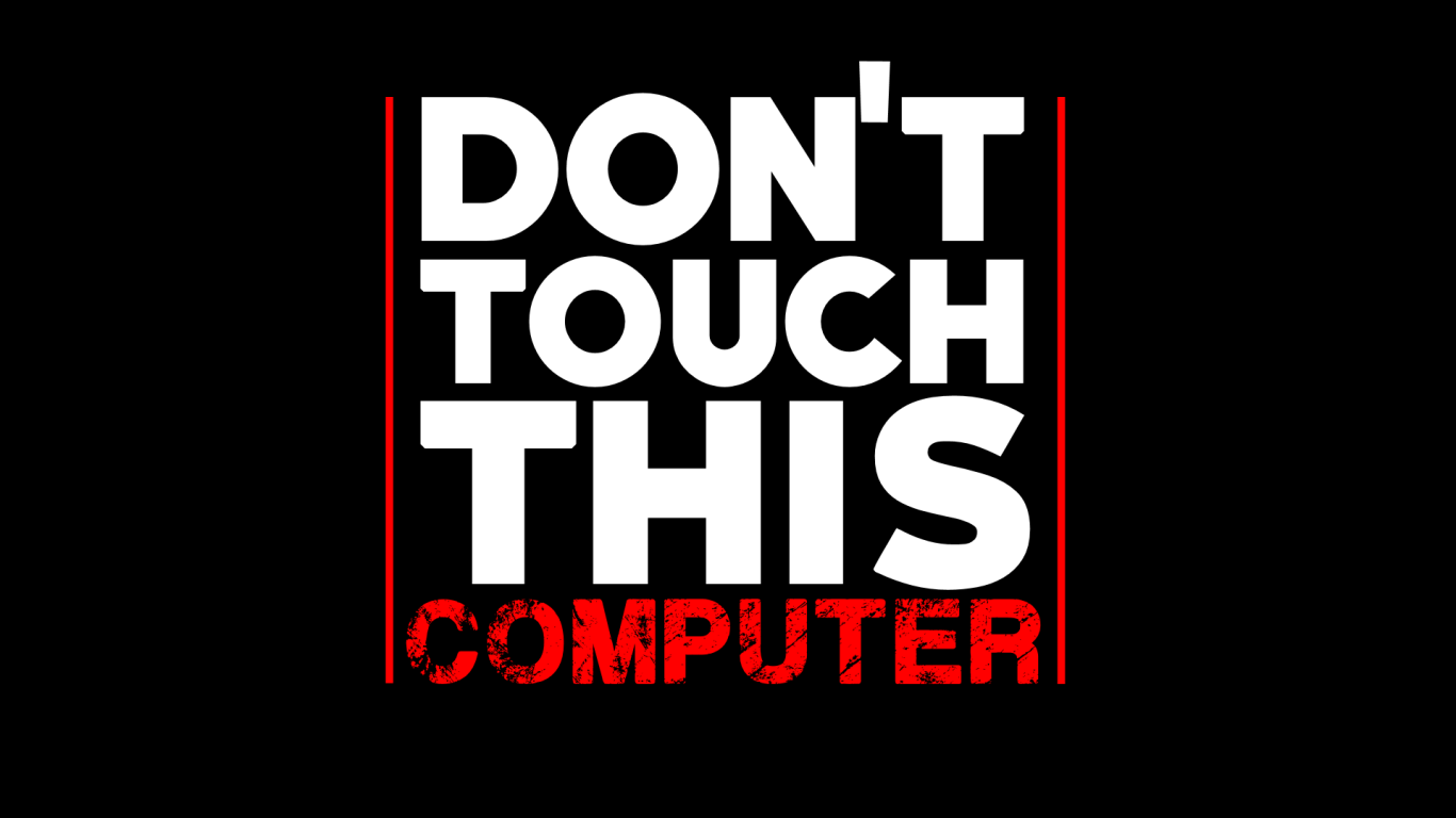 Do not touch this computer Desktop wallpaper 1366x768