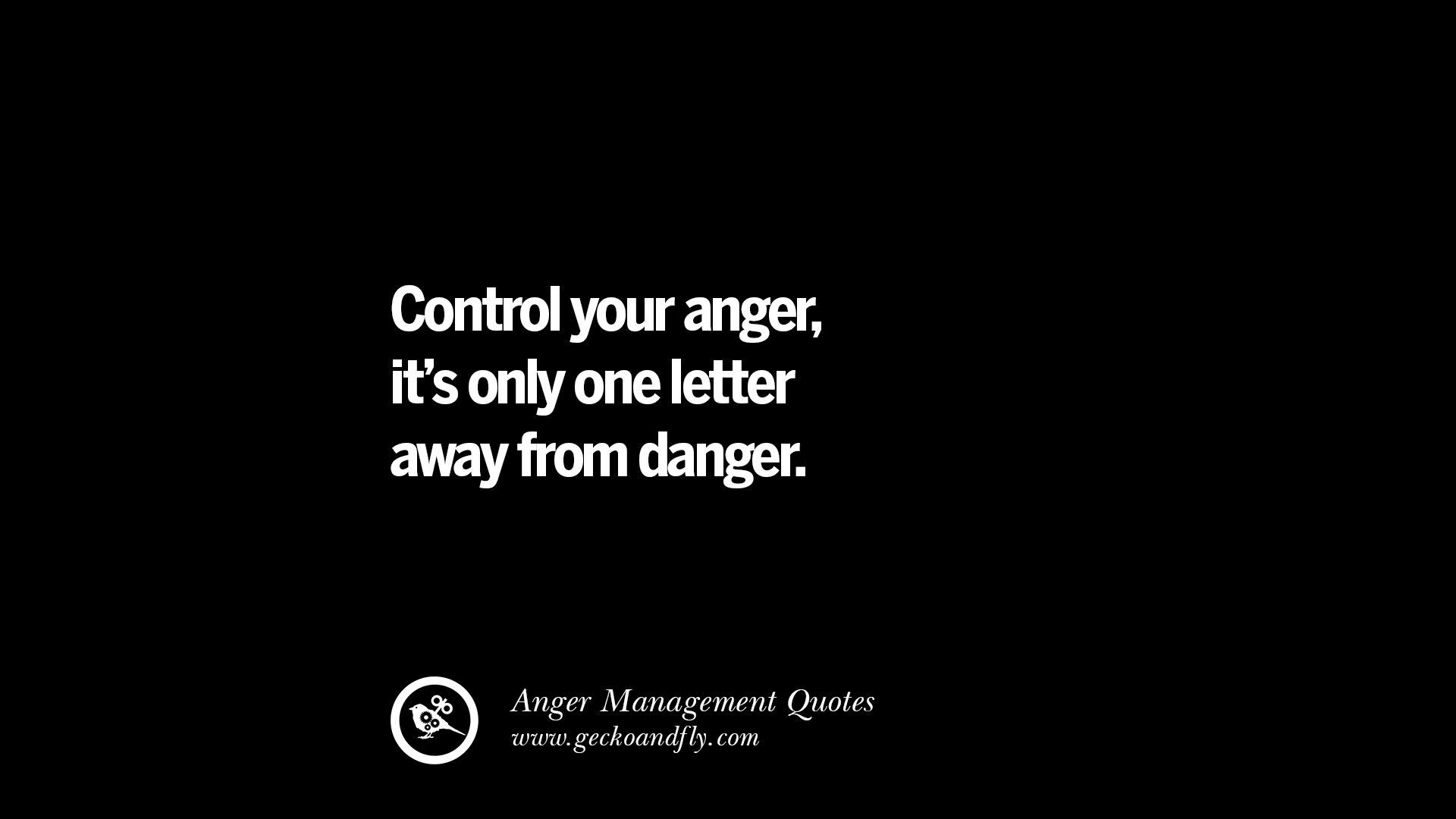 Quotes On Anger Management, Controlling Anger, And Relieving Stress