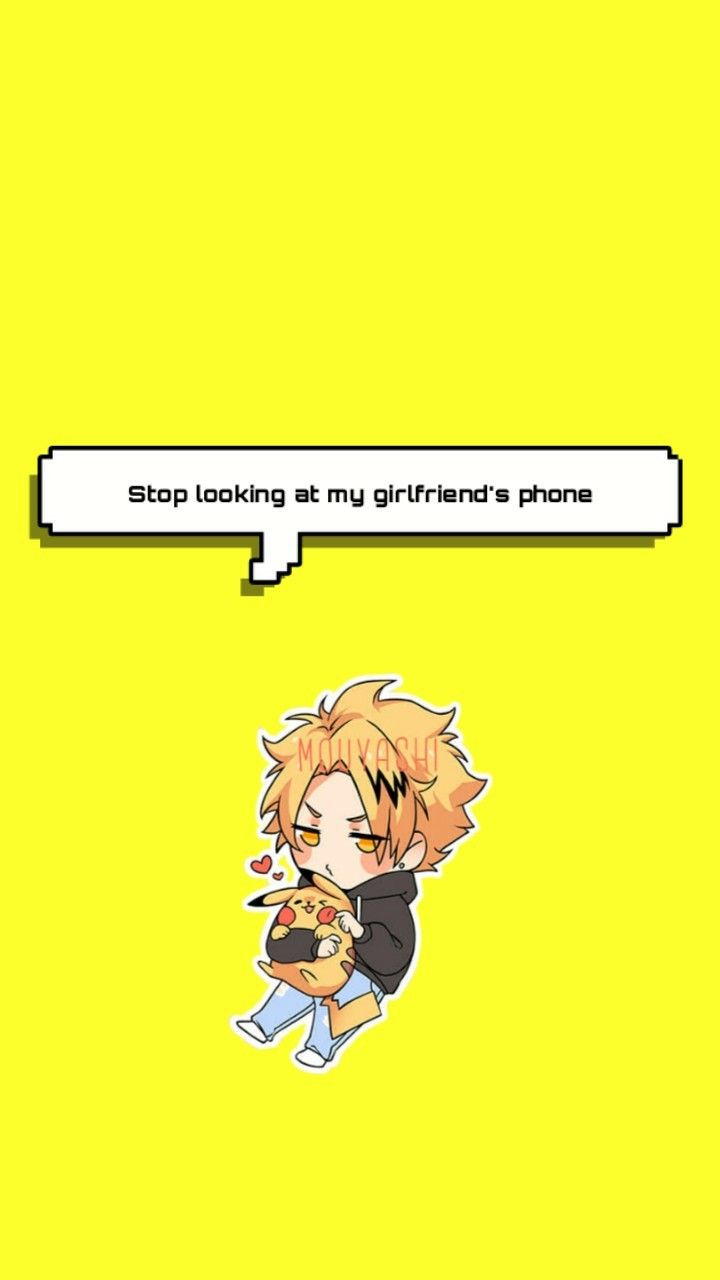 Denki Kaminari. wallpaper. Stop looking at my girlfriend's phone. Me as a girlfriend, Dont touch my phone wallpaper, Cool anime wallpaper