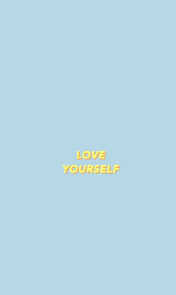Aesthetic tumblr quotes iphone Love yourself” iphone phone background wallpaper aesthetic quotes