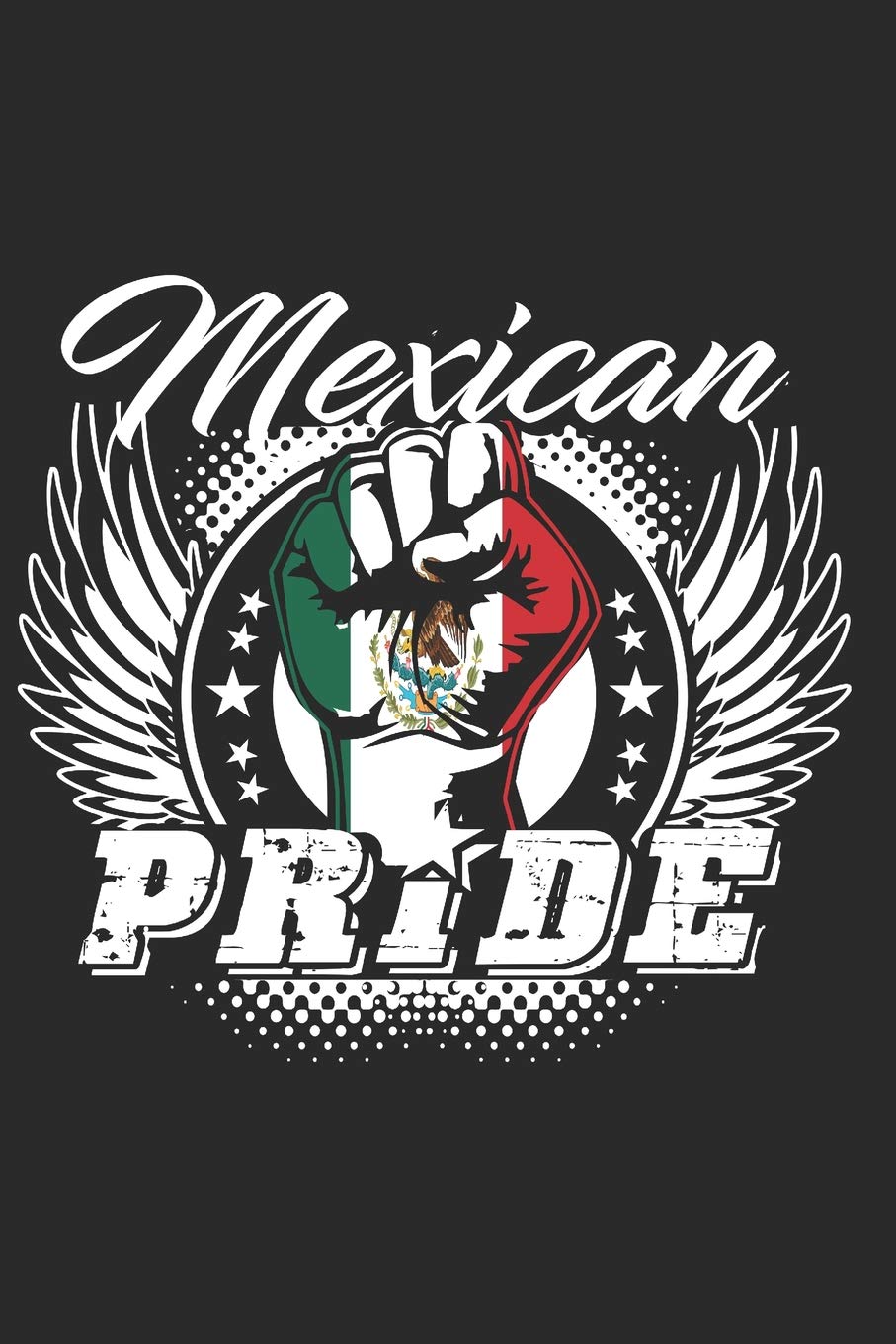 Mexican Pride: Mexico Notebook Pride Mexican Journal Mexico Flag Agenda I love Mexico Planner Chocoholic Lined Diary For Planning