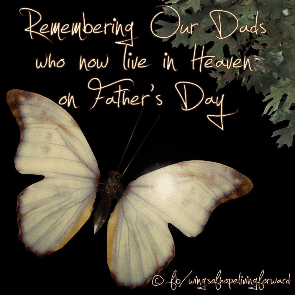 Happy Fathers Day in Heaven Image, Dad Quotes Love You Daddy in Heaven Picture to share