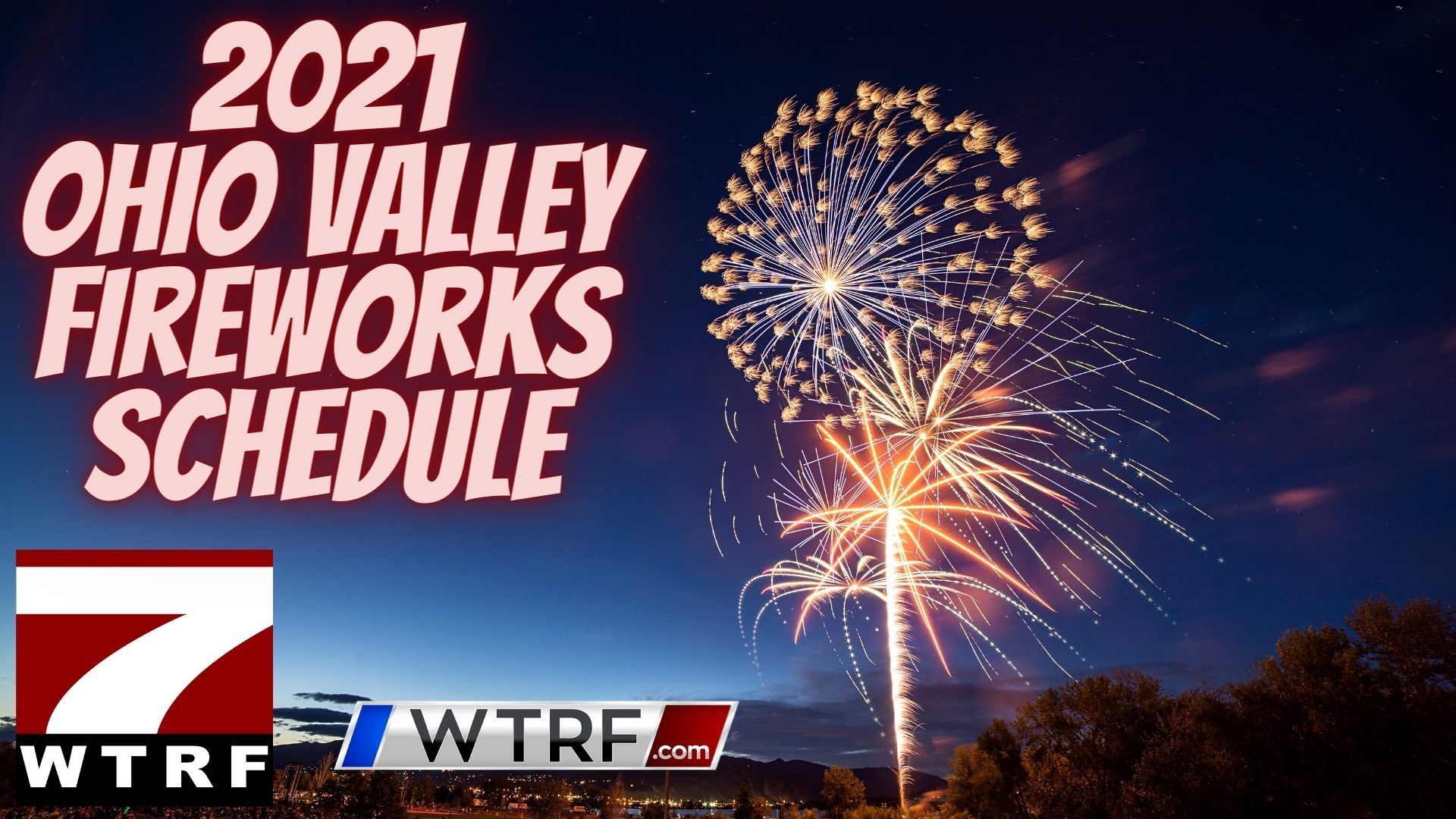 Ohio Valley 2021 Fourth Of July Fireworks Schedule