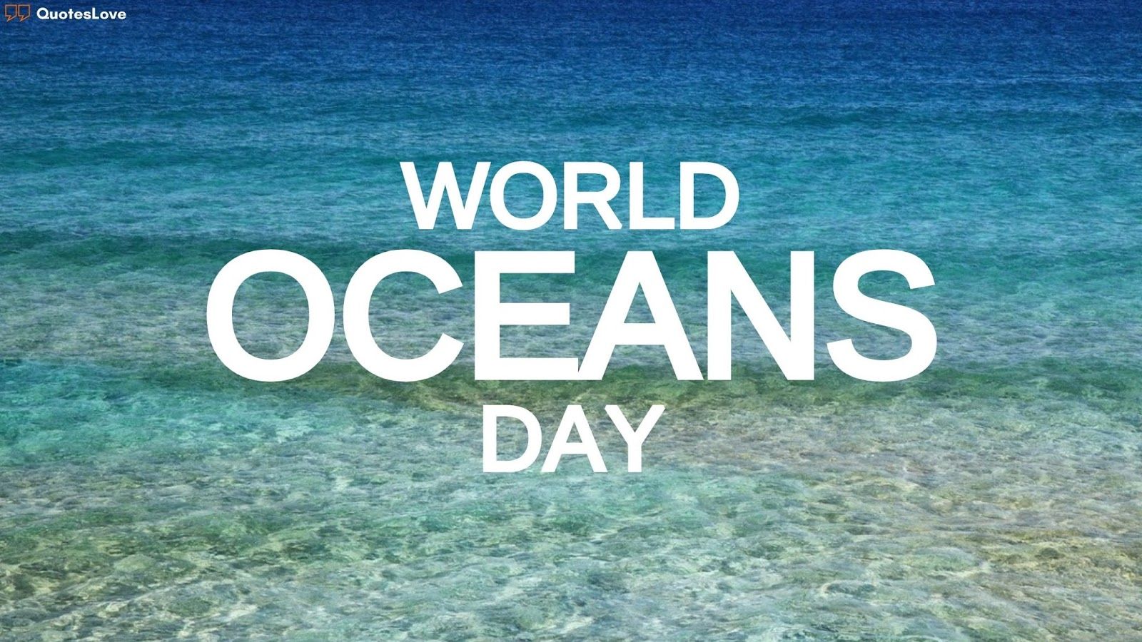[Best] World Oceans Day 2021: Quotes, Wishes, Messages, Greetings, Image, Photo, Picture, Poster, Wallpaper