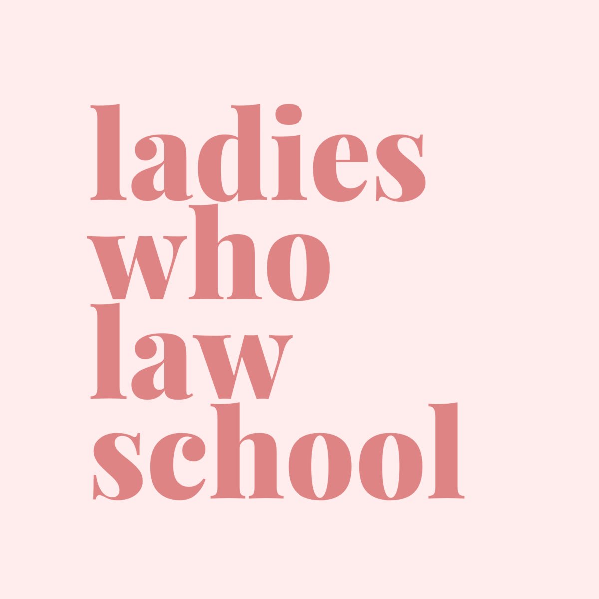 Ladies Who Law School, LLC