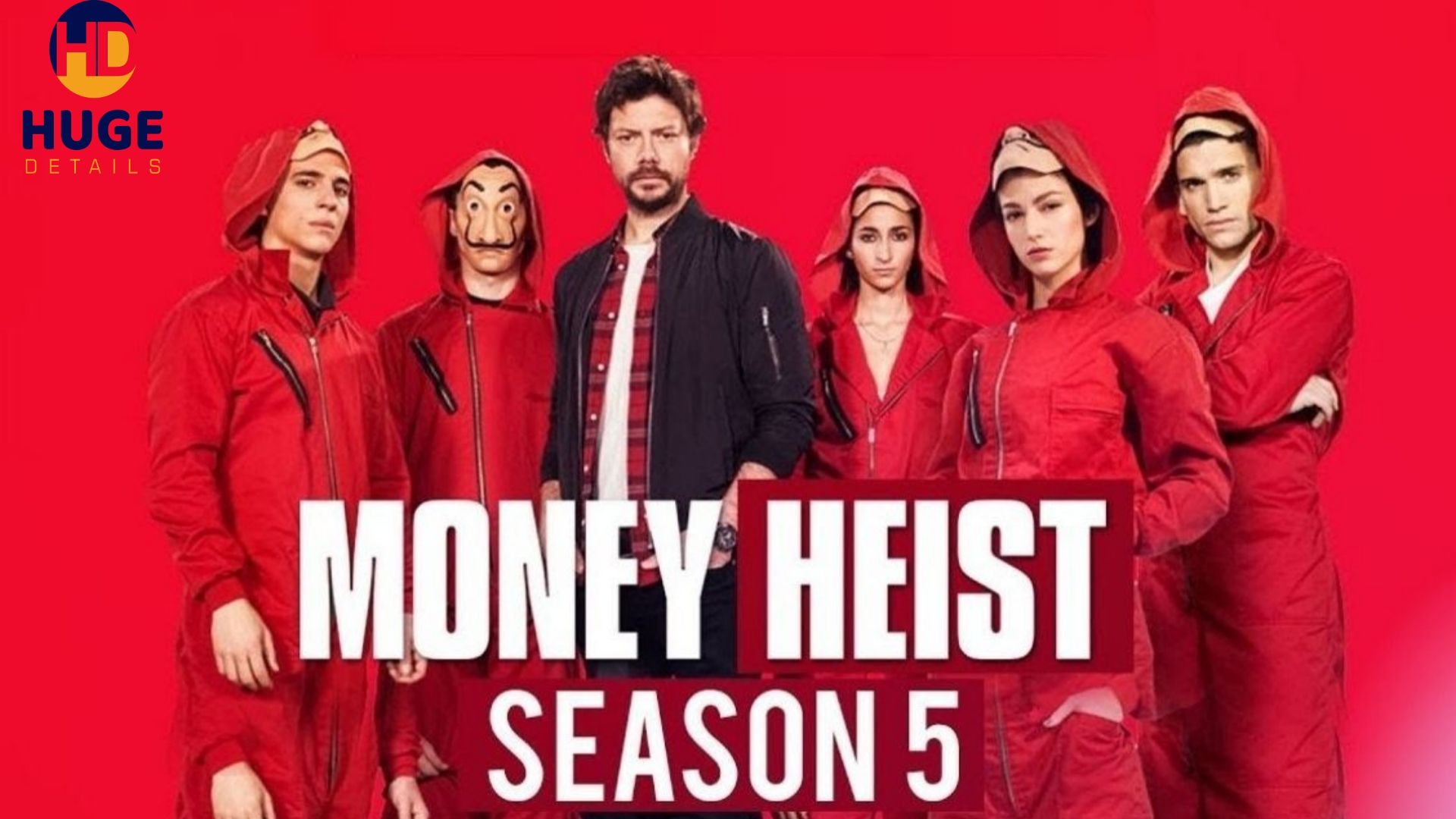 Netflix Money Heist Season 5: Release Date, IMDB, Cast And More
