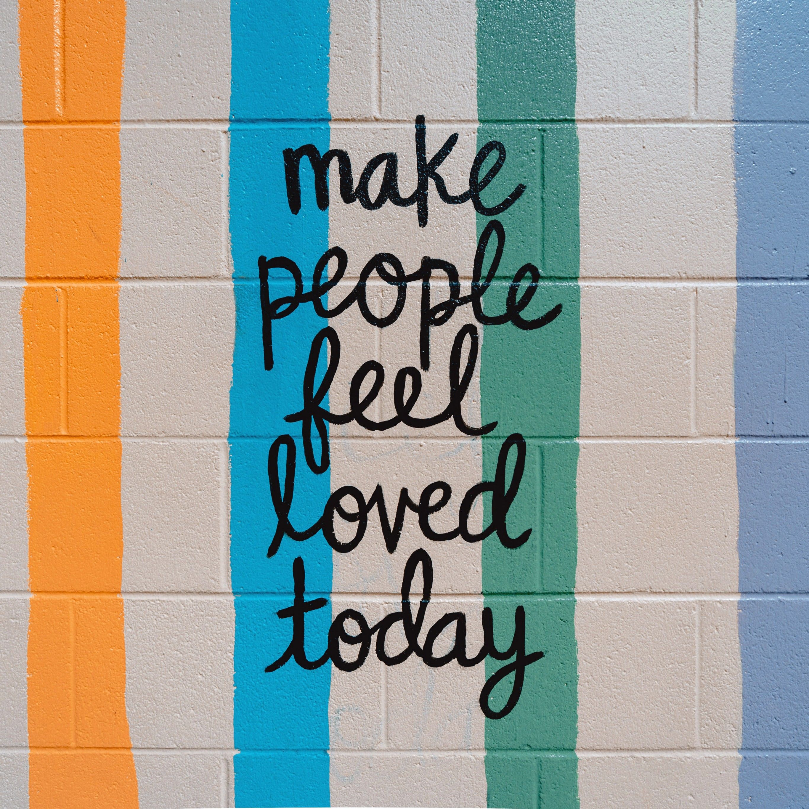 Make people feel 4K Wallpaper, Love today, Popular quotes, Brick wall, Stripes, Colorful, 5K, Quotes