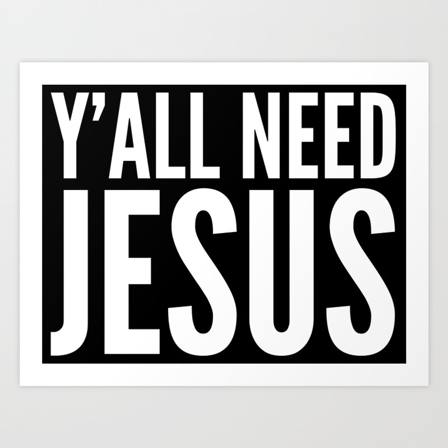 Y'ALL NEED JESUS STICKERS - Art Brands