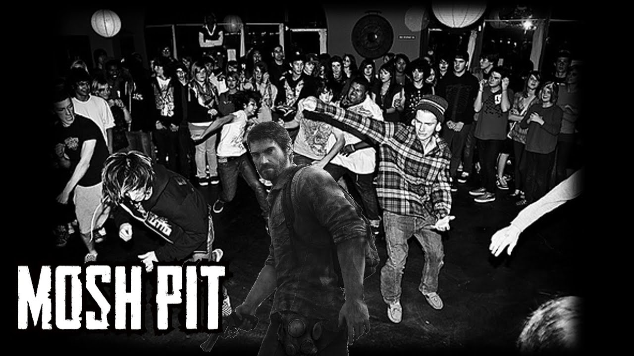 THE LAST OF US: MOSH PIT