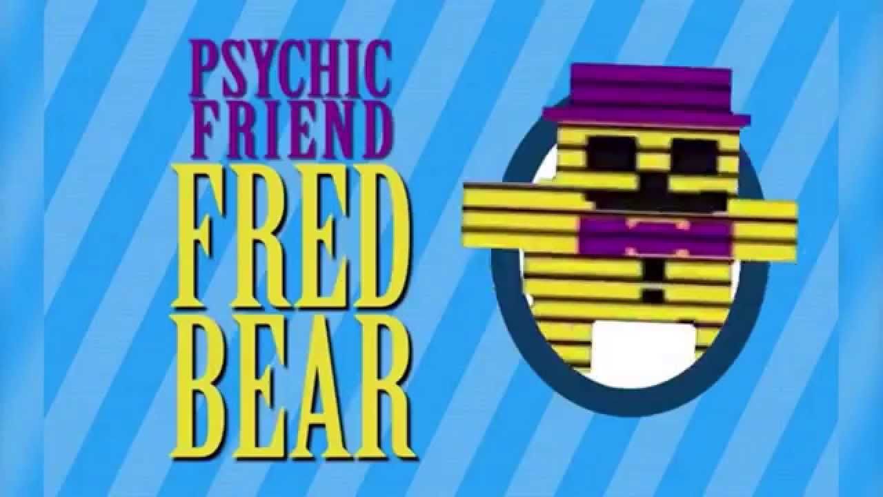 He's here, he's there, he's everywhere, who you gonna call? Psychic Friend FredBear!!. Game theory, Fnaf memes, Fnaf funny