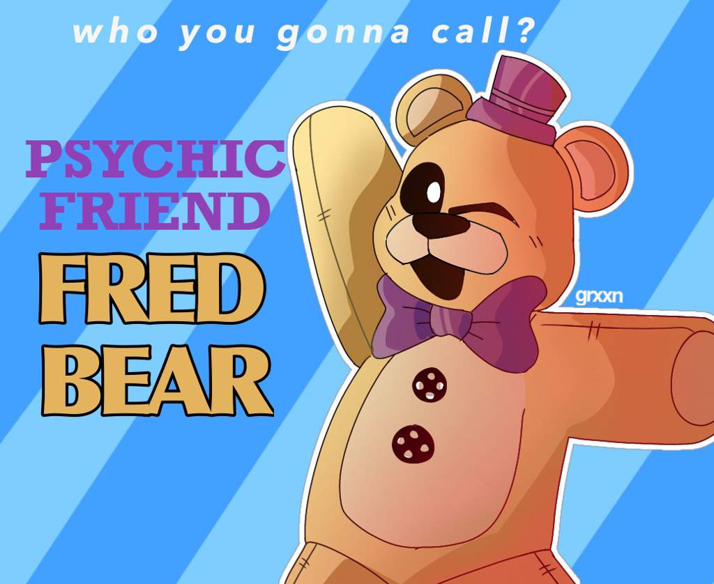 Psychic Friend Fredbear.