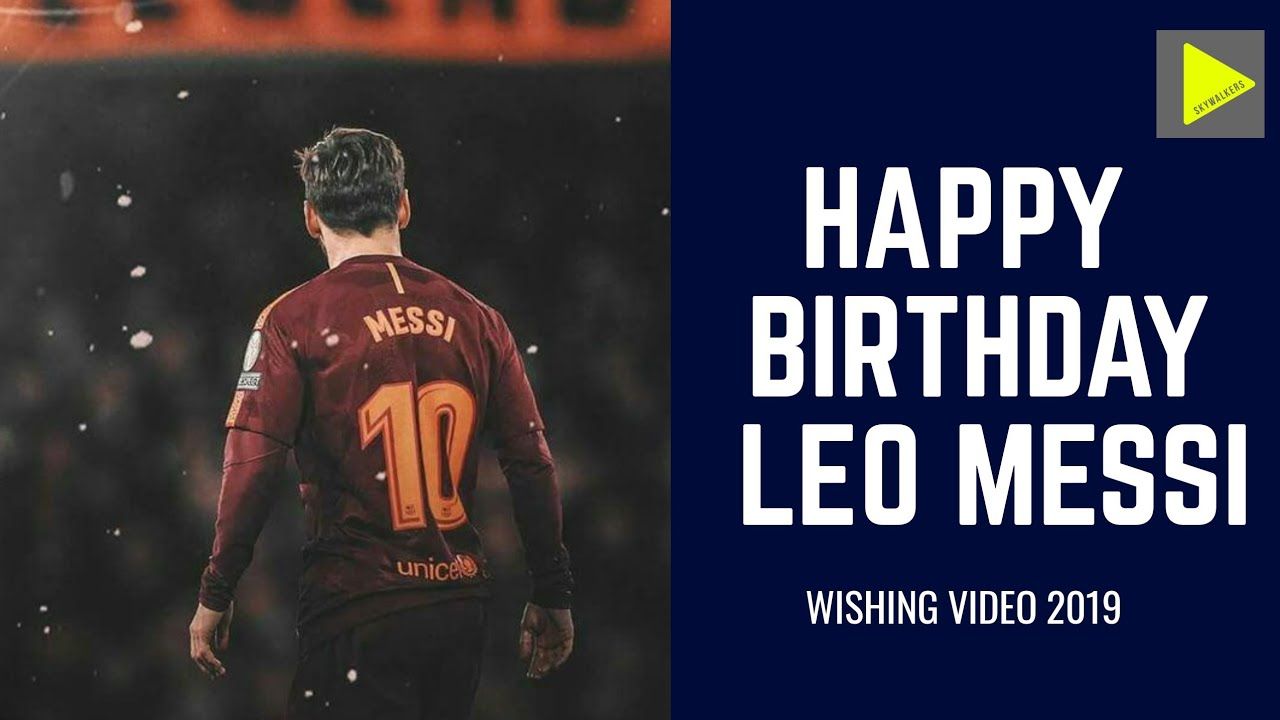 Birthday Wishes For Messi