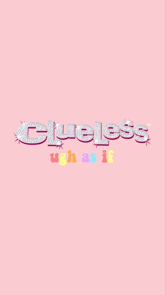 pink aesthetic clueless “ugh as if” wallpaper. Aesthetic iphone wallpaper, Clueless aesthetic, Clueless