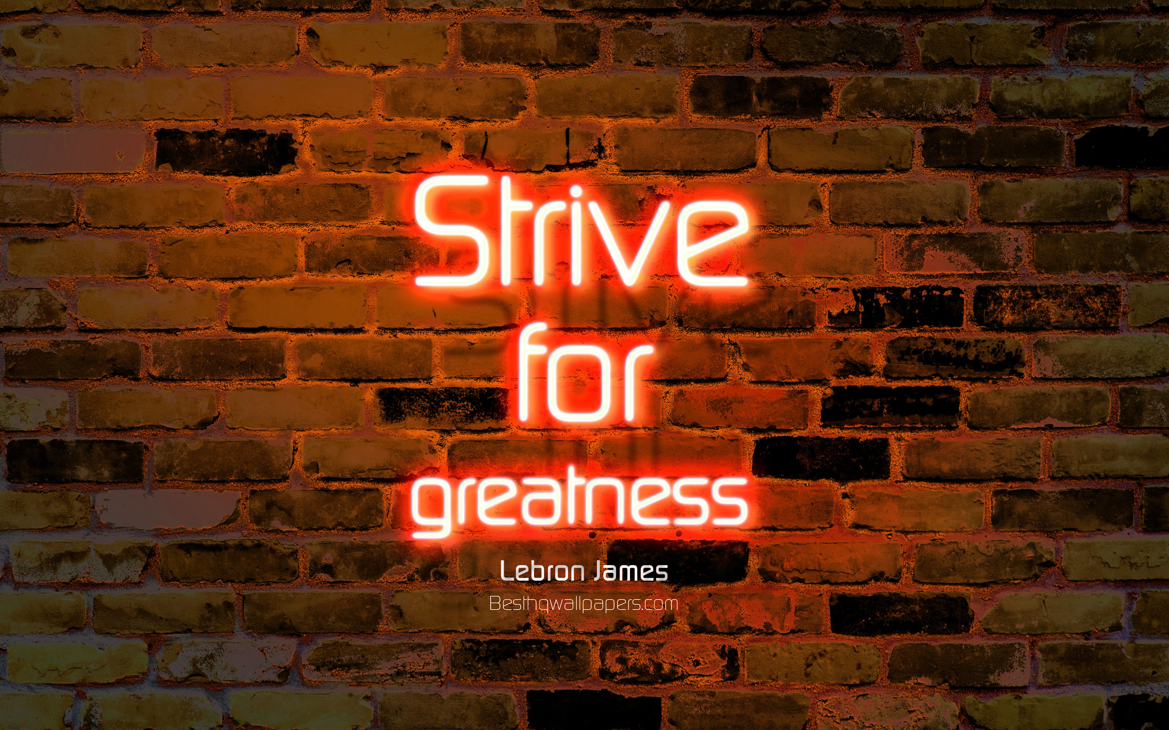 Strive For Greatness, 4k, Orange Brick Wall, Lebron Wallpaper Neon Quote