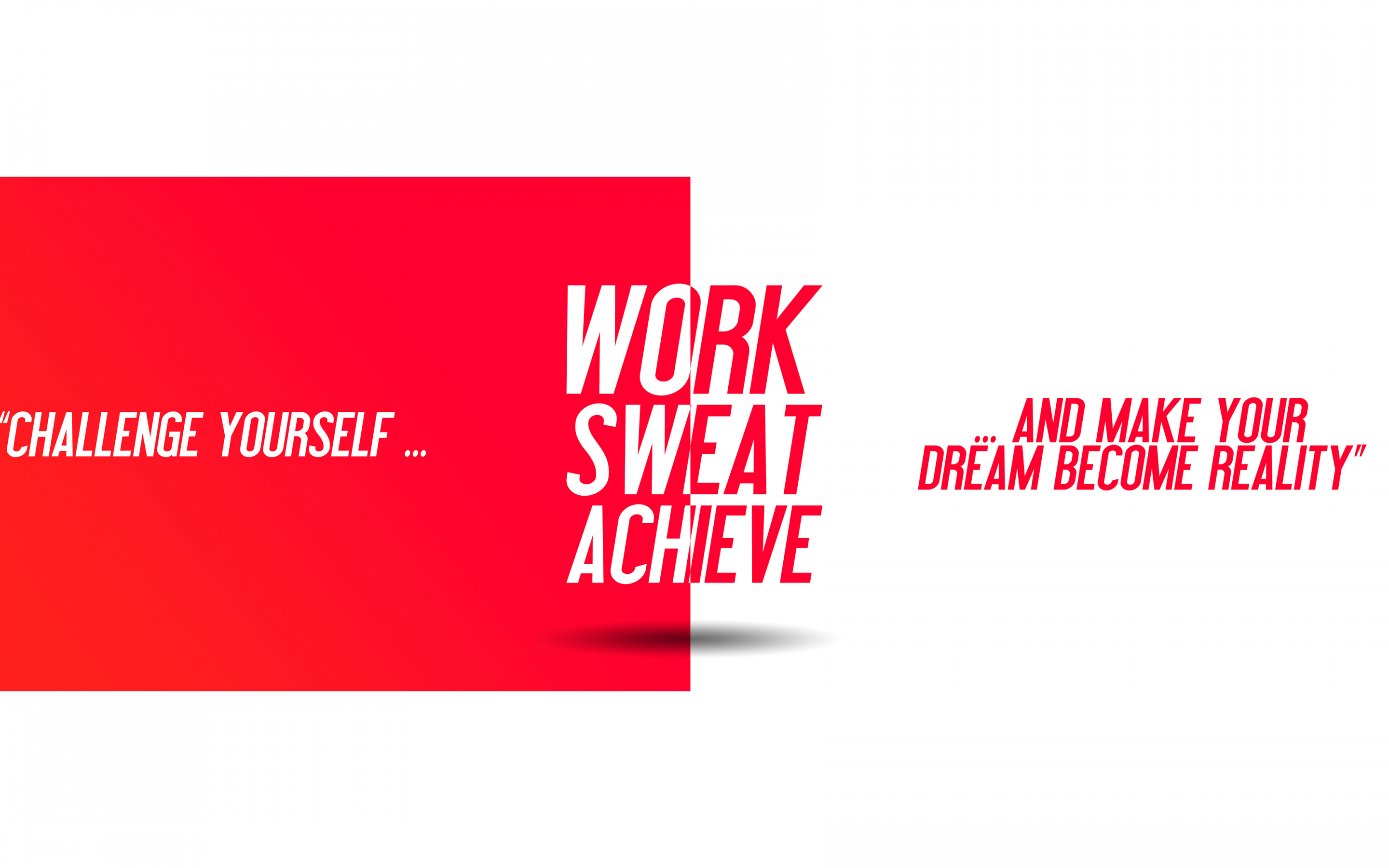Challenge yourself 4K Wallpaper, Make your Dream become Reality, Work, Sweat, Achieve, Red, Quotes