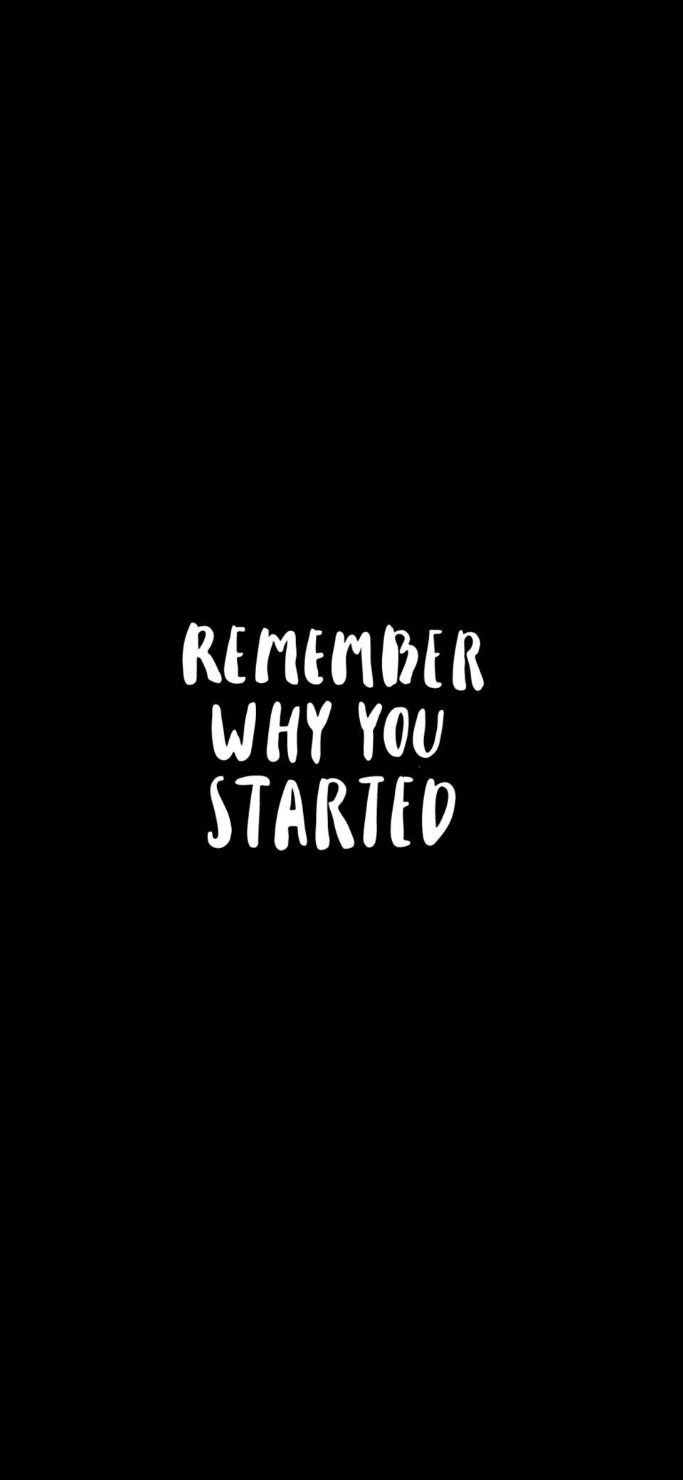 anonymous quote “when you feel like quitting think about on remember why you started wallpapers