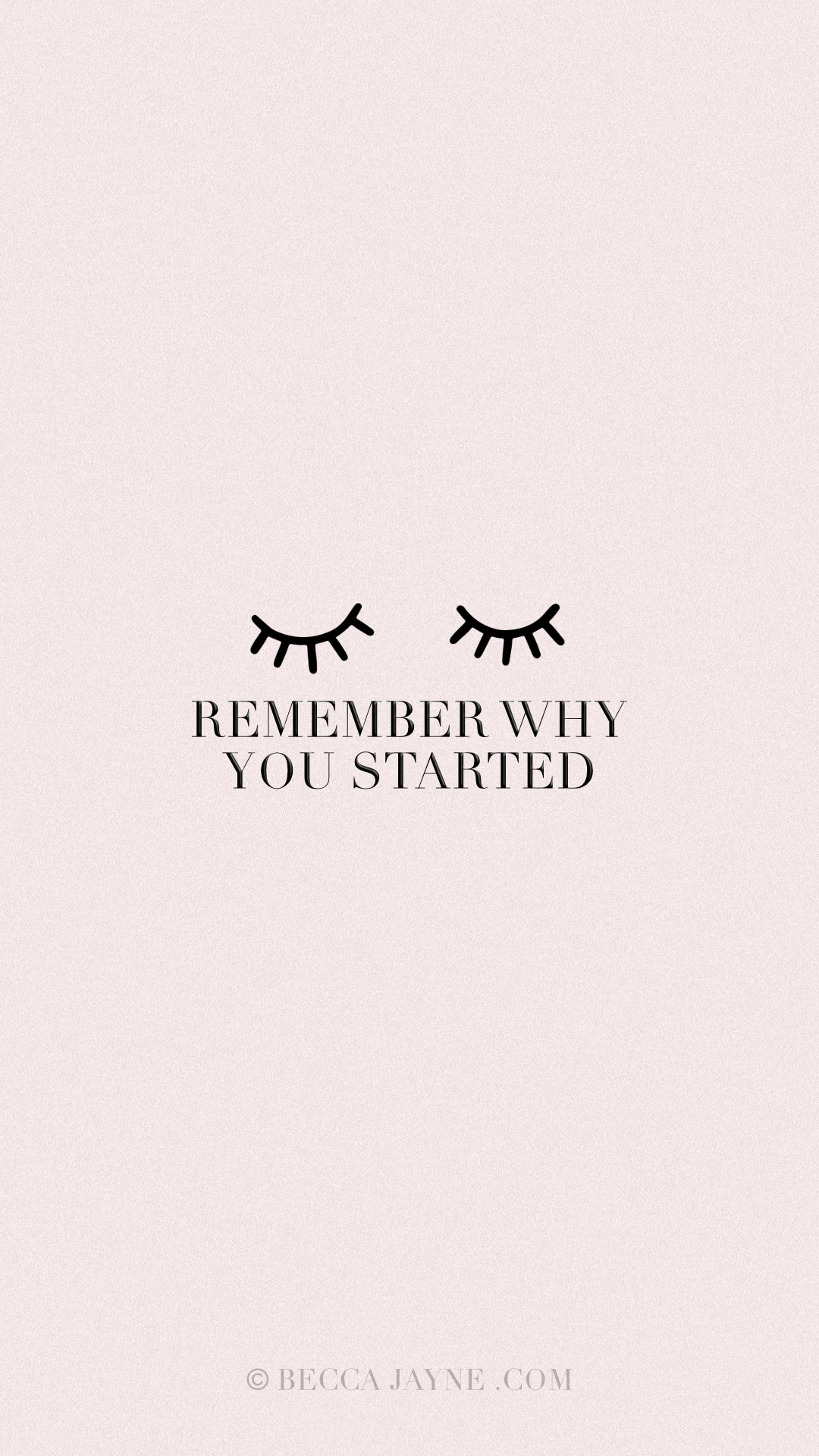 remember why you started. Remember why you started, Wallpaper quotes, Pretty background for iphone