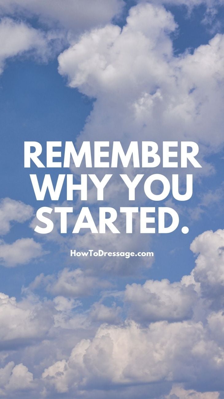 Remember Why You Started Dressage Motivation Remember Why You Started HD Wallpaper