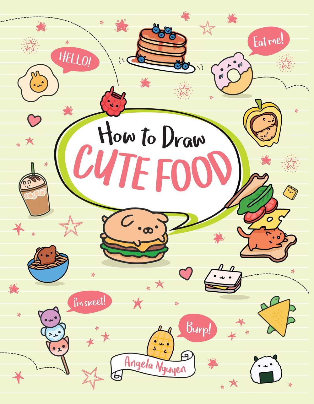 Cute Food (Volume 3): Nguyen, Angela: 9781454937562: Books
