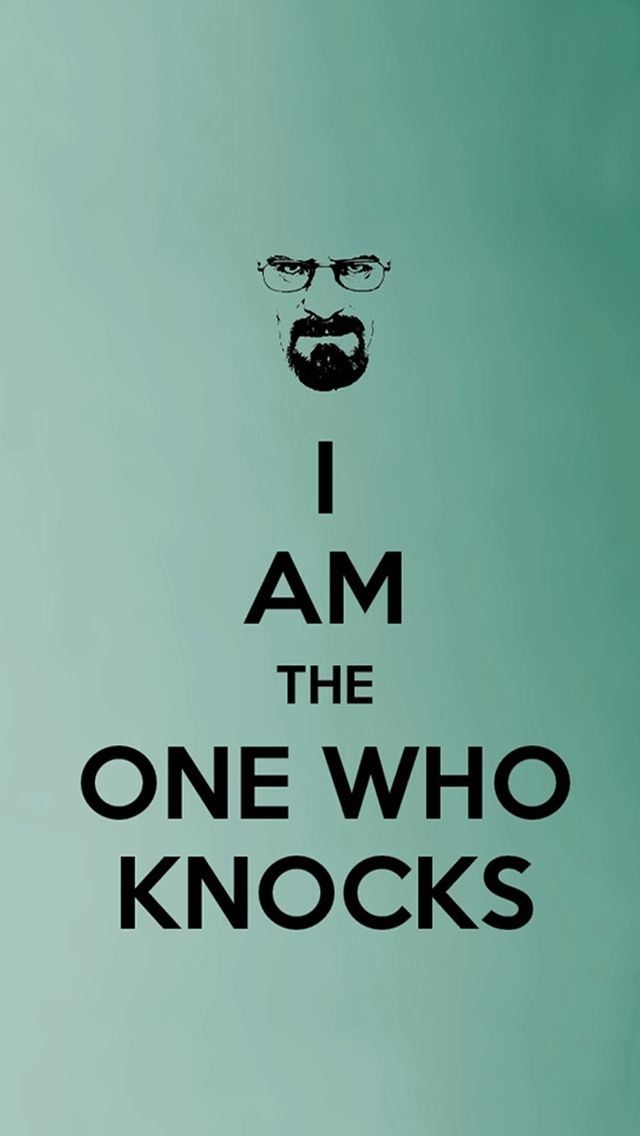 Im The One Who Knocks IPhone 5 5S 5C Wallpaper And IPhone SE Wallpaper