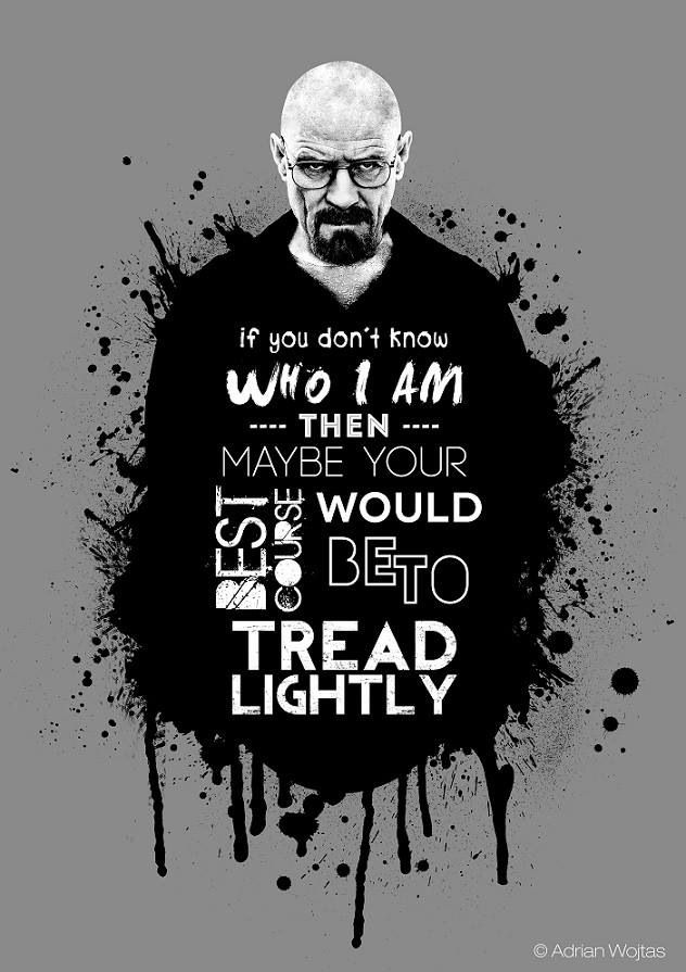 I Am The One Who Knocks ideas. breaking bad, better call saul, walter white