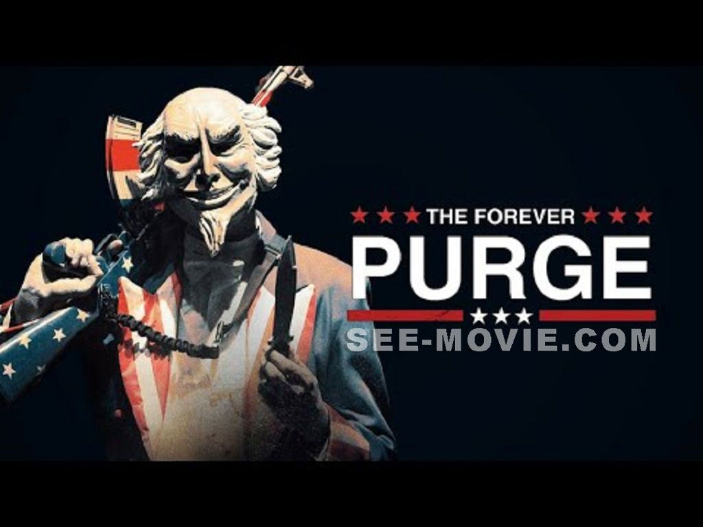 Full Watch The Forever Purge Movie ONLINE FREE