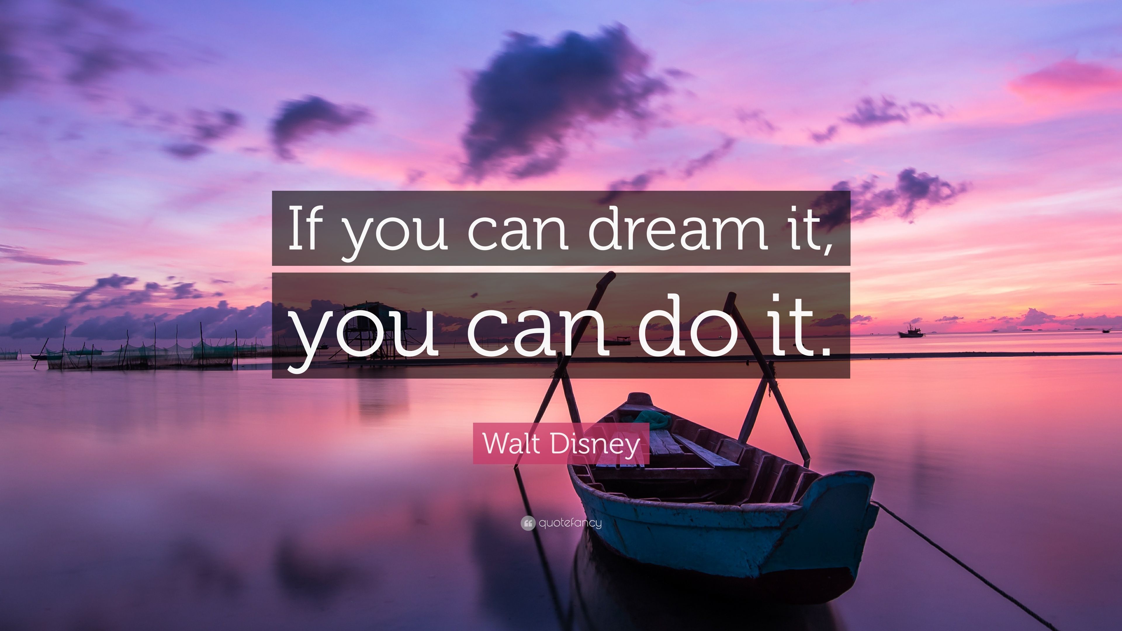 If You Can Dream It You Can Do It Wallpapers - Wallpaper Cave