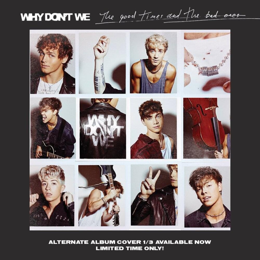 Why Don't We Good Times and The Bad Ones Lyrics and Tracklist