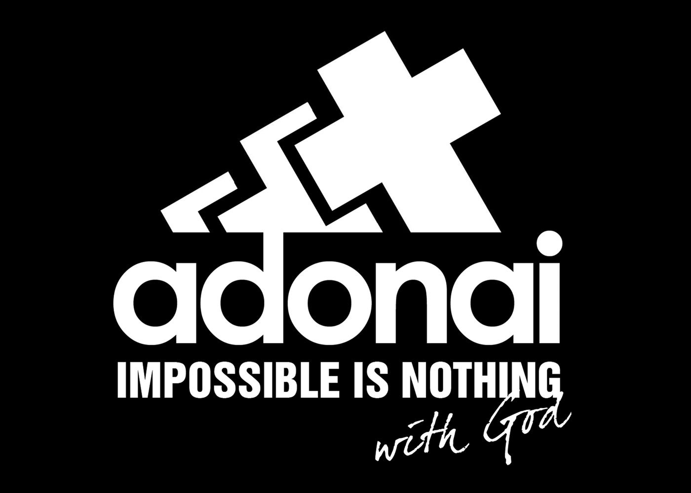 Adonai Nothing Is Impossible With God
