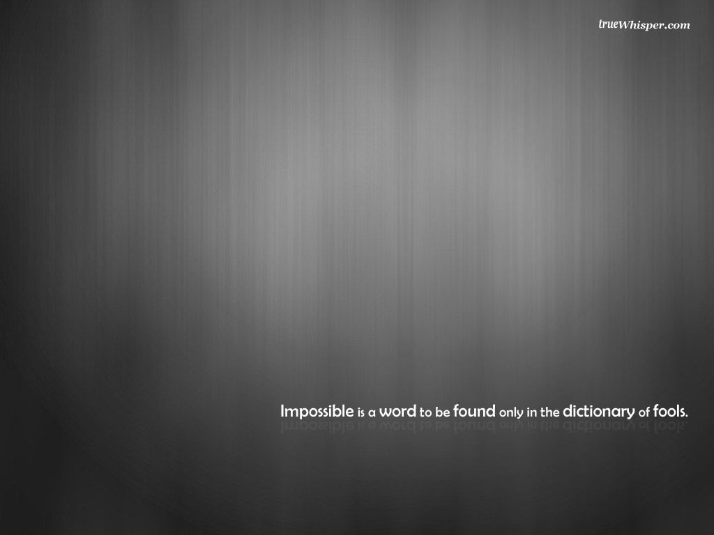 Motivational Wallpaper on Nothing is Impossible: Impossible is a word