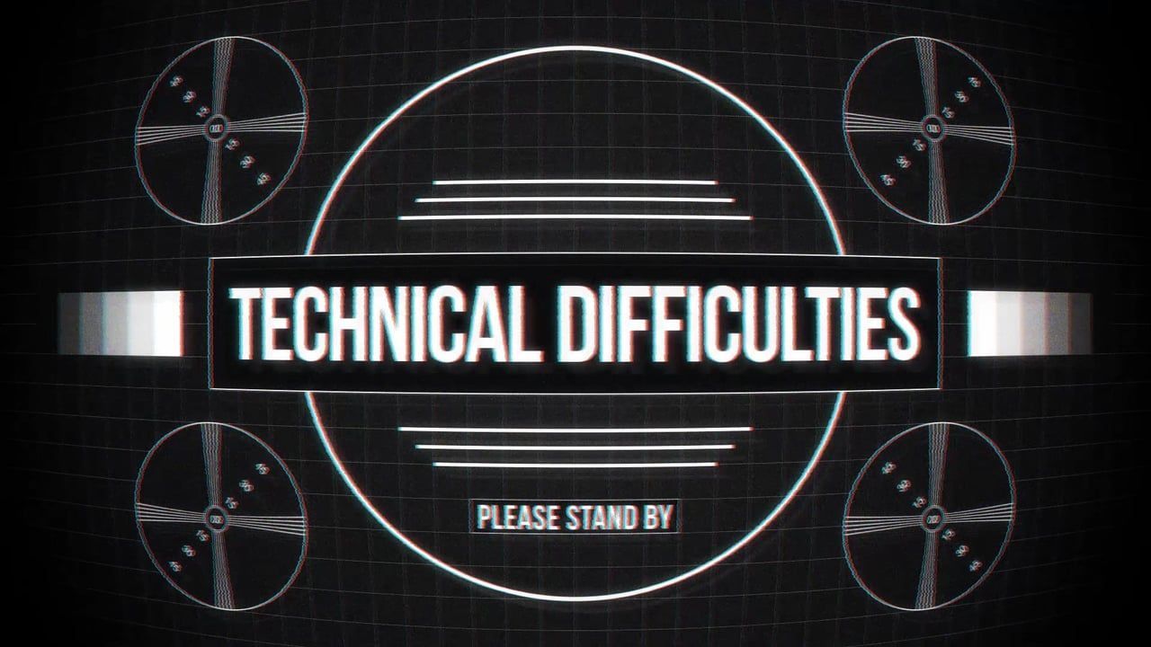 Technical Difficulties Stand By on Vimeo. Technical difficulties please stand by, Please stand by, Technical difficulties
