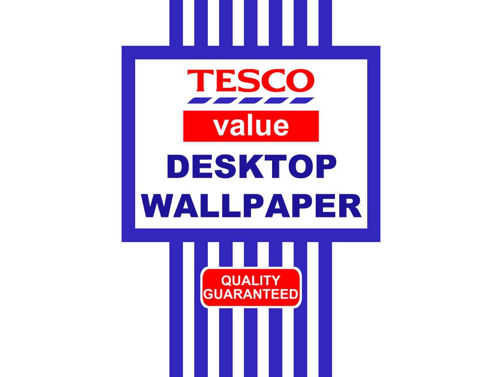 Tesco Value Desktop Wallpaper For Tesco Memes